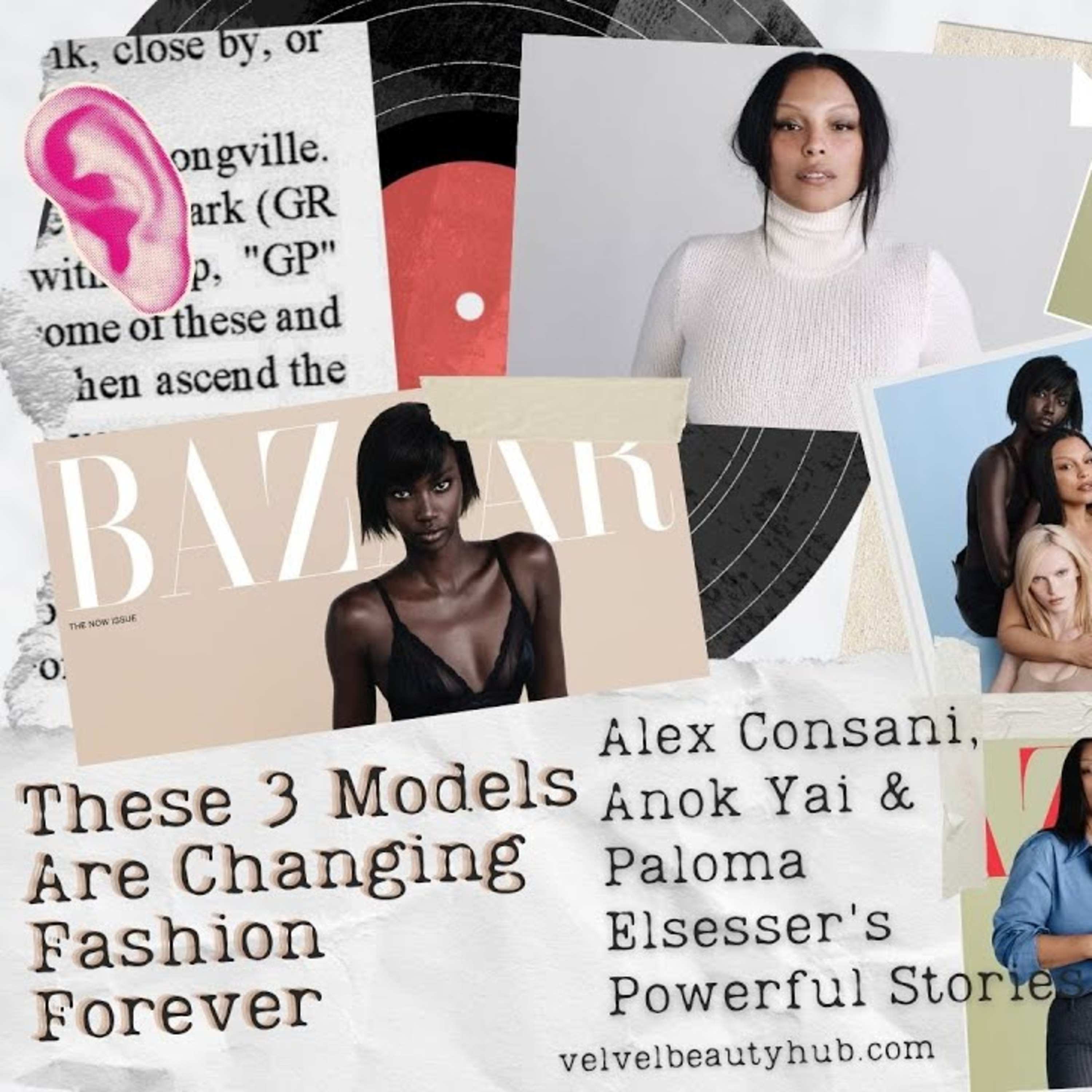 These 3 Models Are Changing Fashion Forever: Alex Consani, Anok Yai & Paloma Elsesser episode artwork