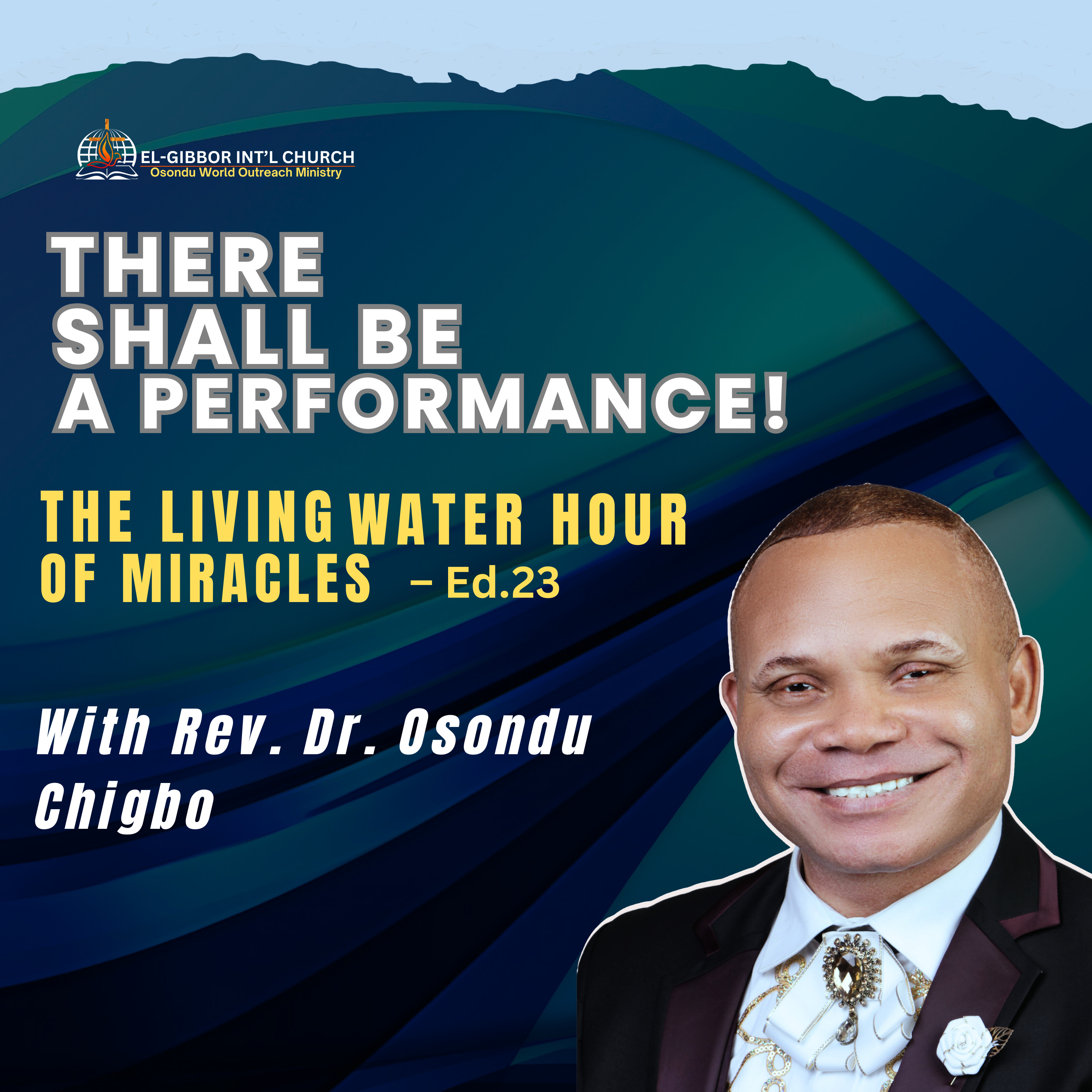 Faith in the God of Performance | The Living Water Hour of Miracles with Rev. Dr. Osondu Chigbo episode artwork