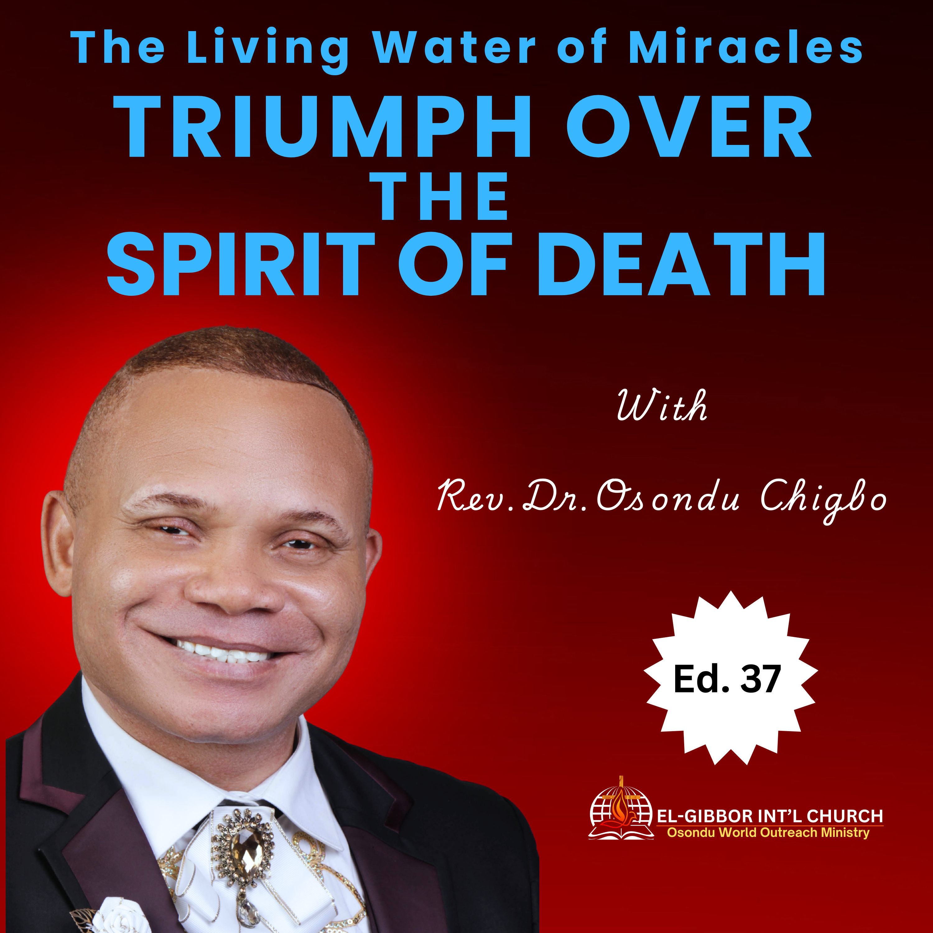 Triumph Over the Spirit of Death- The Living Water of Miracles | Rev DR. Osondu episode artwork