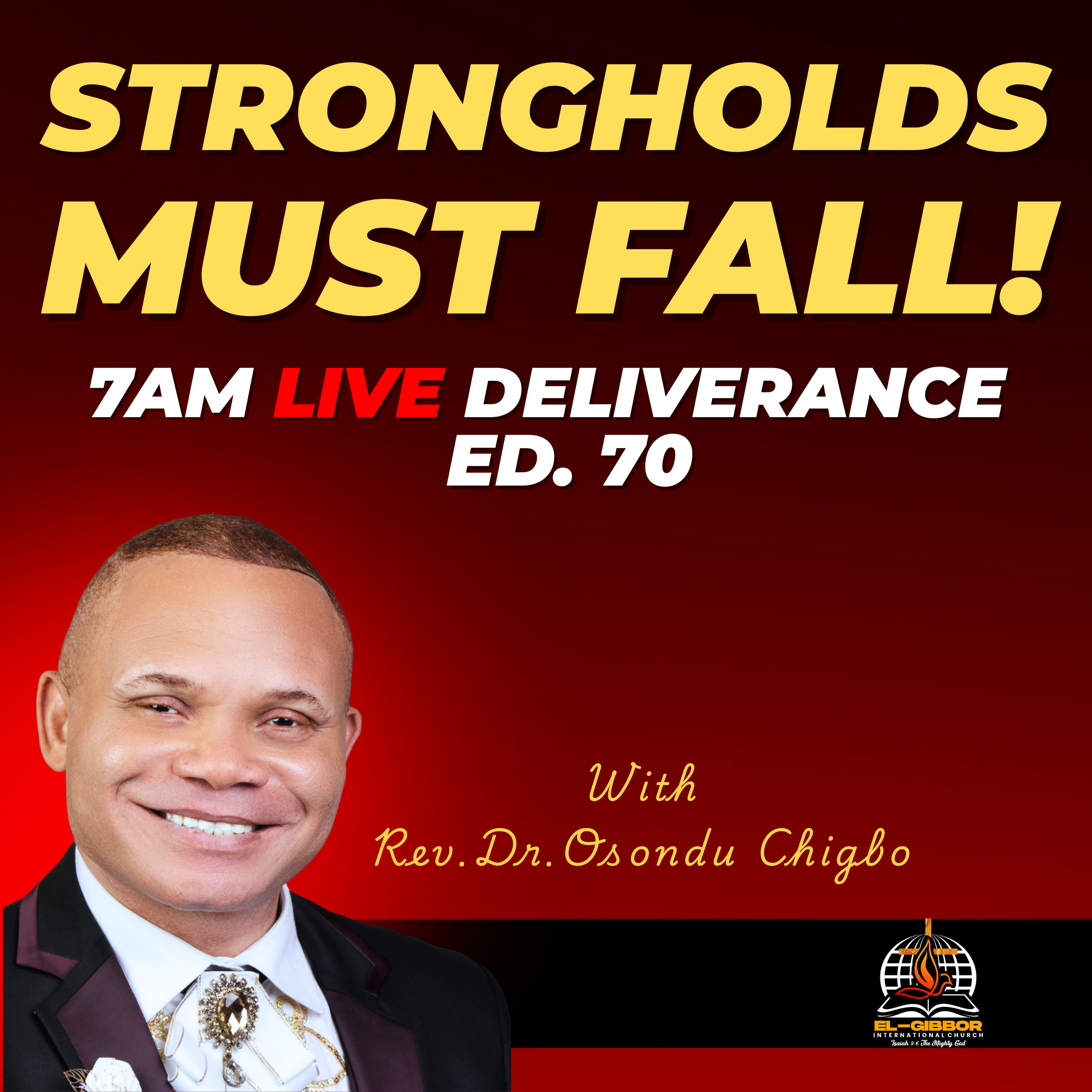 Breaking the Strongholds of the Enemy | Prophetic Warfare That Destroys Mental & Spiritual Captivity || Rev. Dr. Osondu Chigbo episode artwork