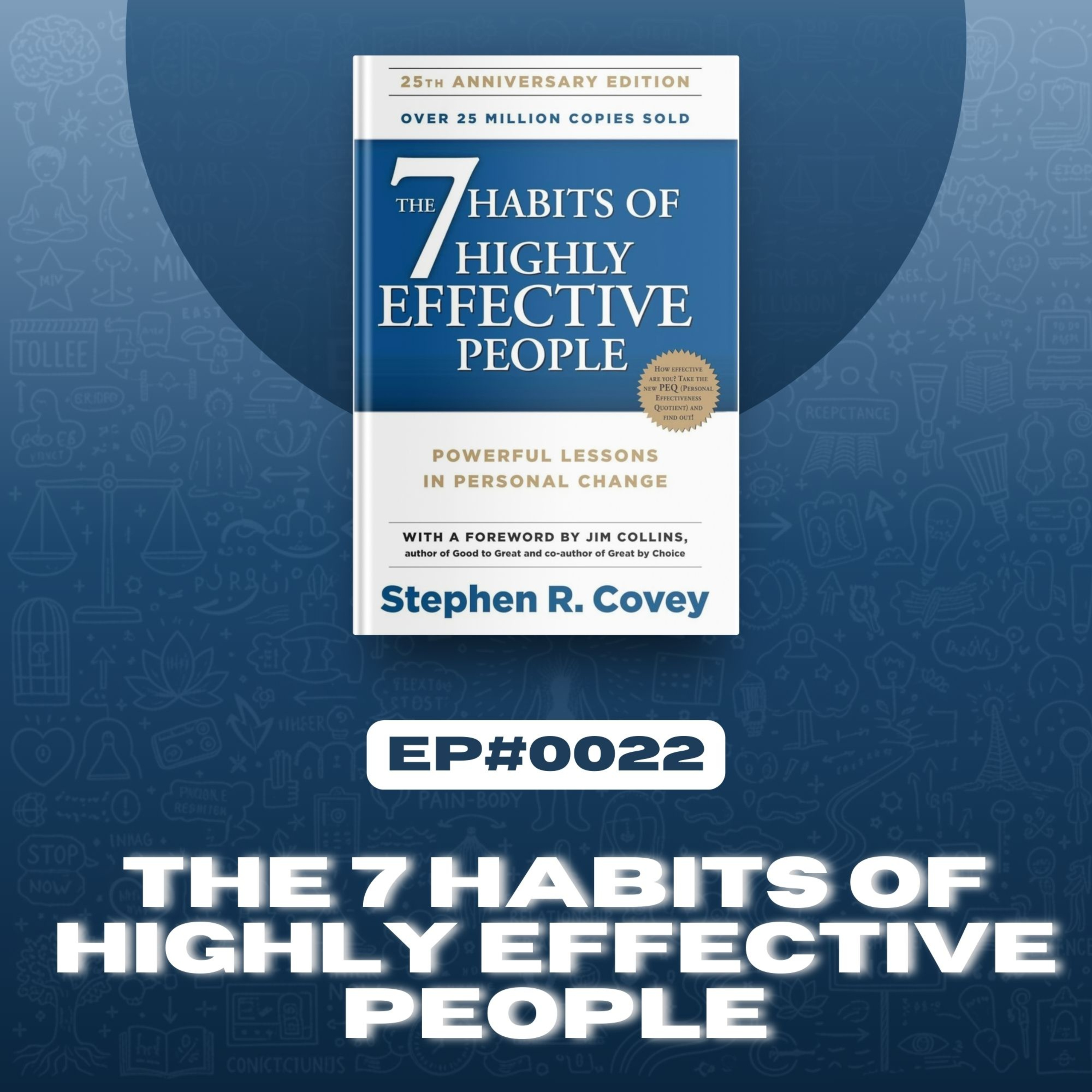 #0022: 7 Habits of Highly Effective People by Stephen Covey | Insights into Books episode artwork