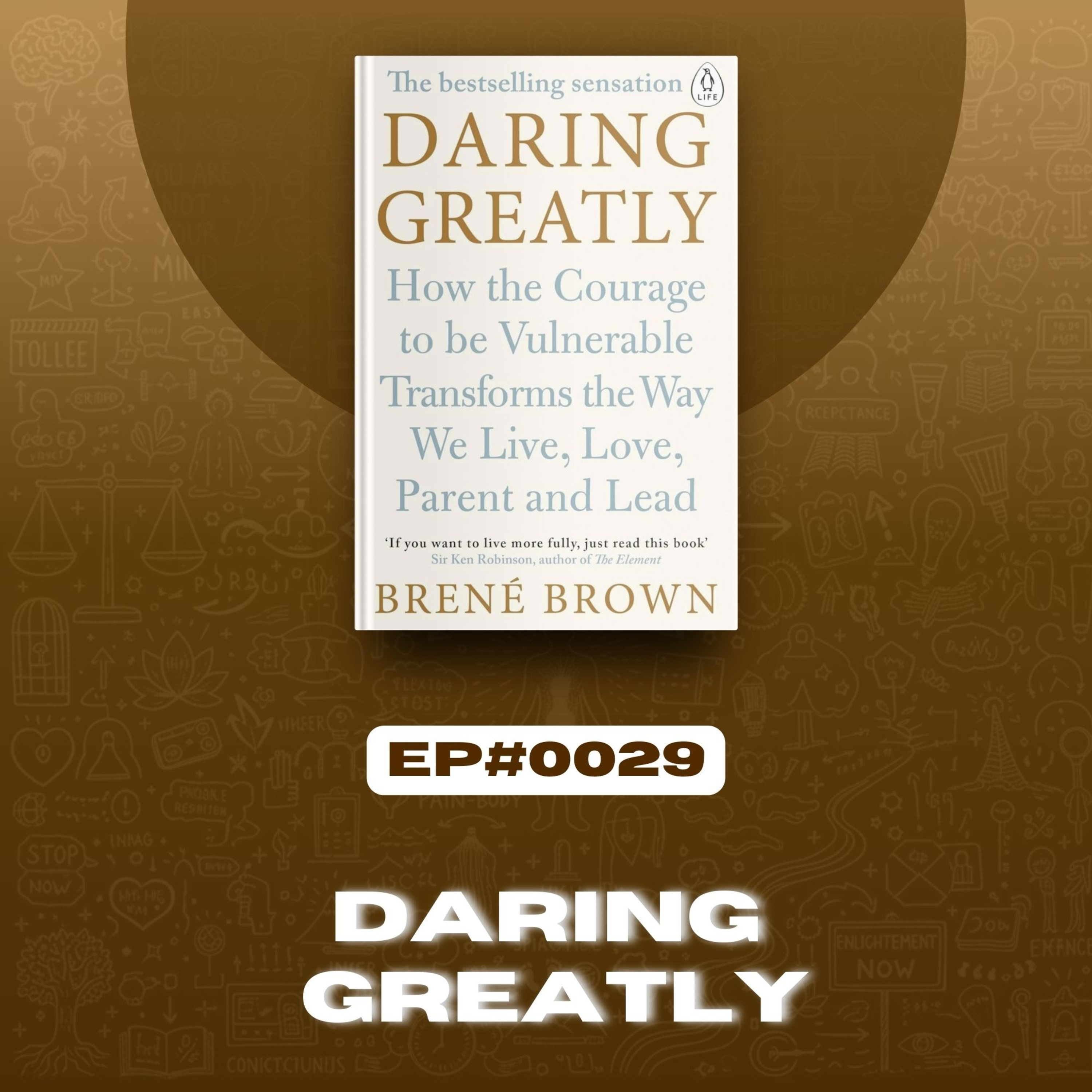 #0029: Daring Greatly by Brené Brown | Insights into Books episode artwork