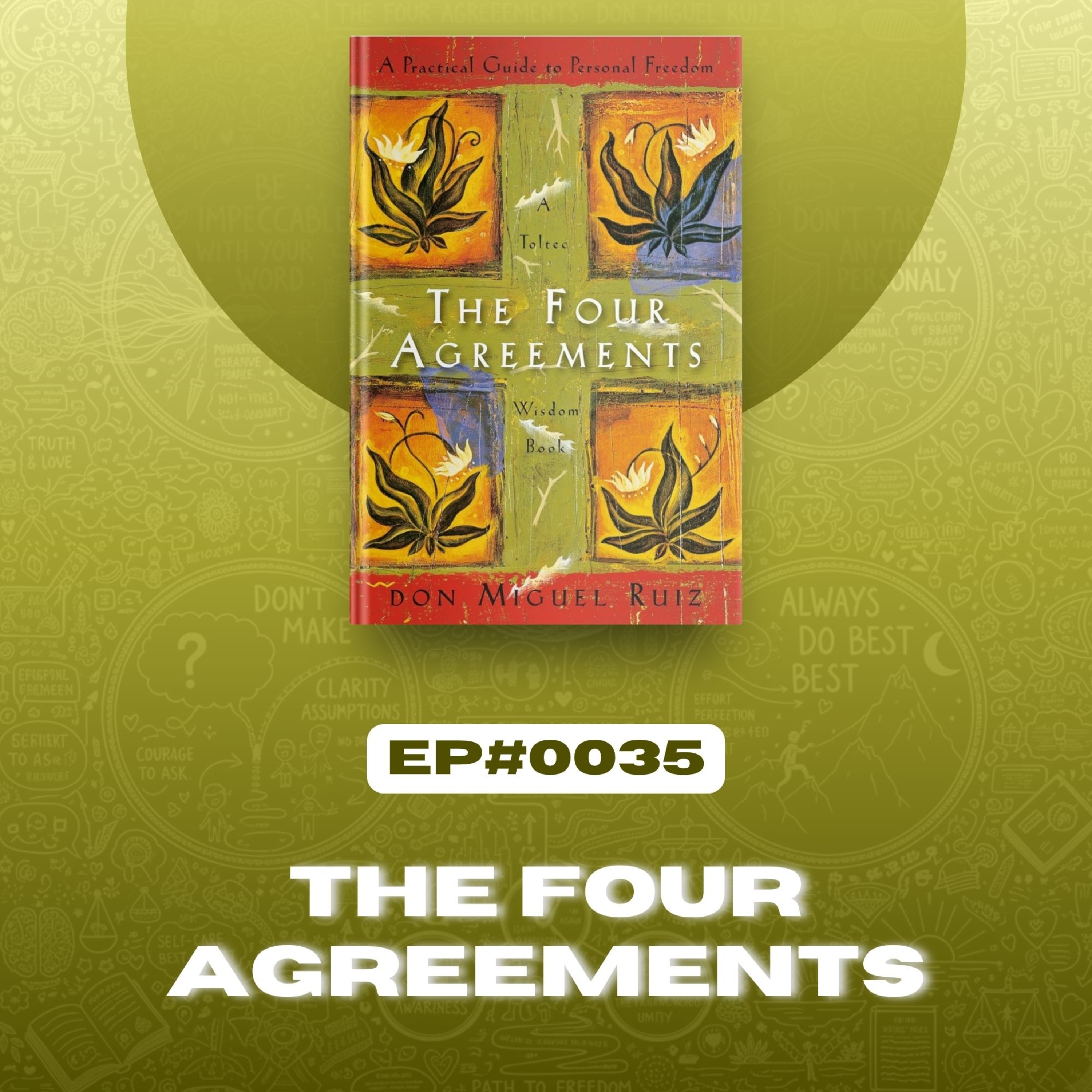 #0035: The Four Agreements book by Don Miguel Ruiz | Insights Into Books Podcast episode artwork