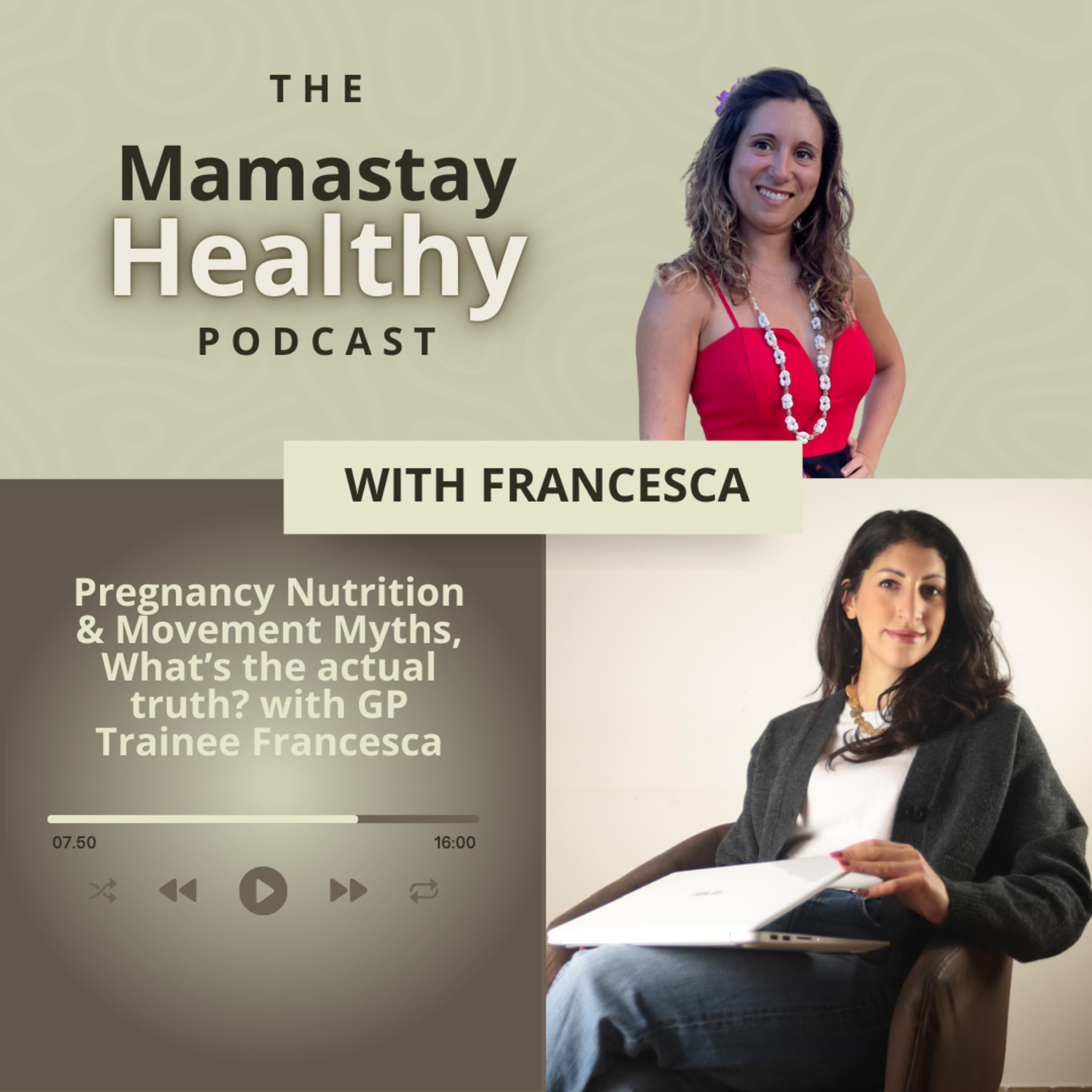 E17: Pregnancy Nutrition & Movement Myths, What’s the actual truth? with GP Trainee Francesca episode artwork