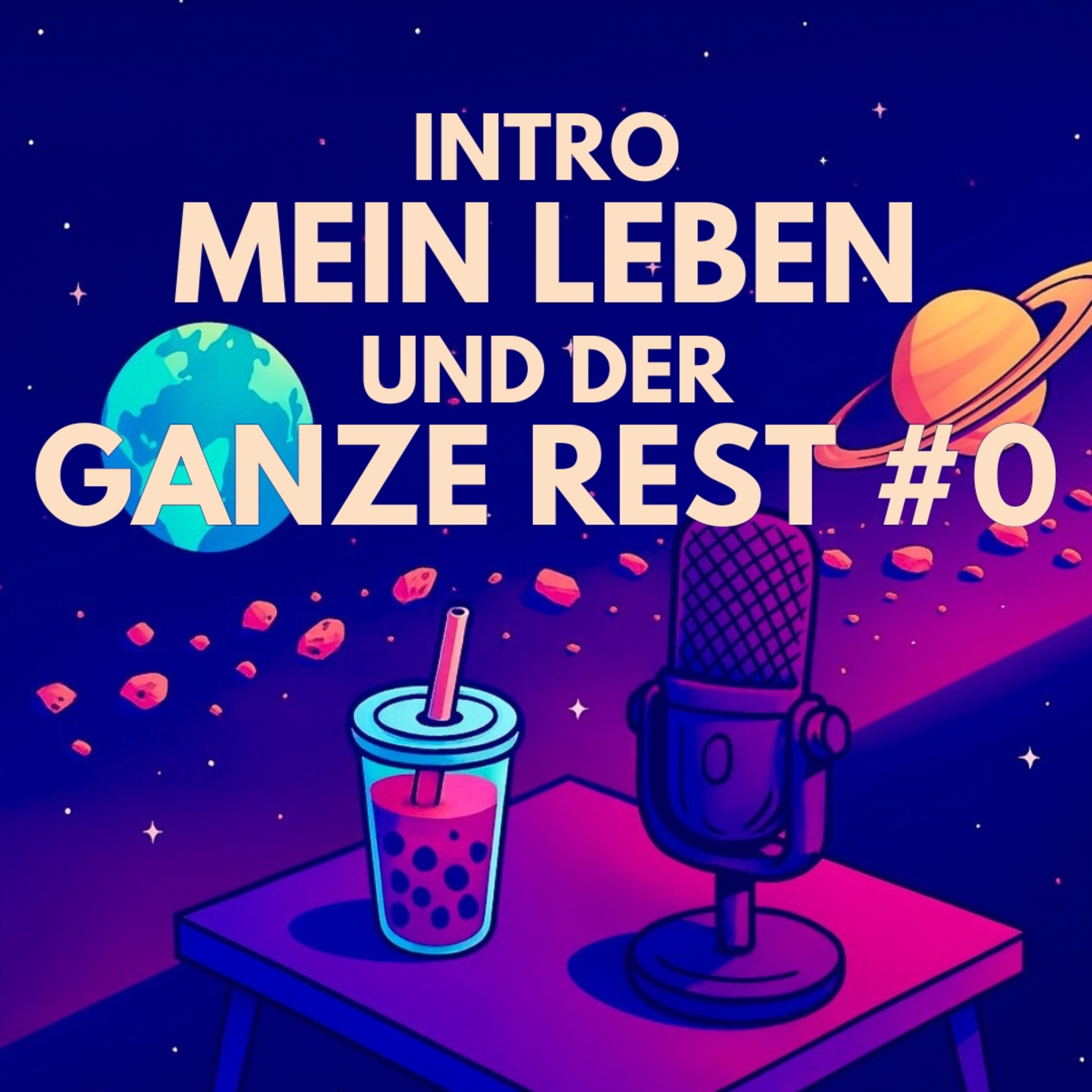 Intro – Mein Leben und der ganze Rest #0 episode artwork