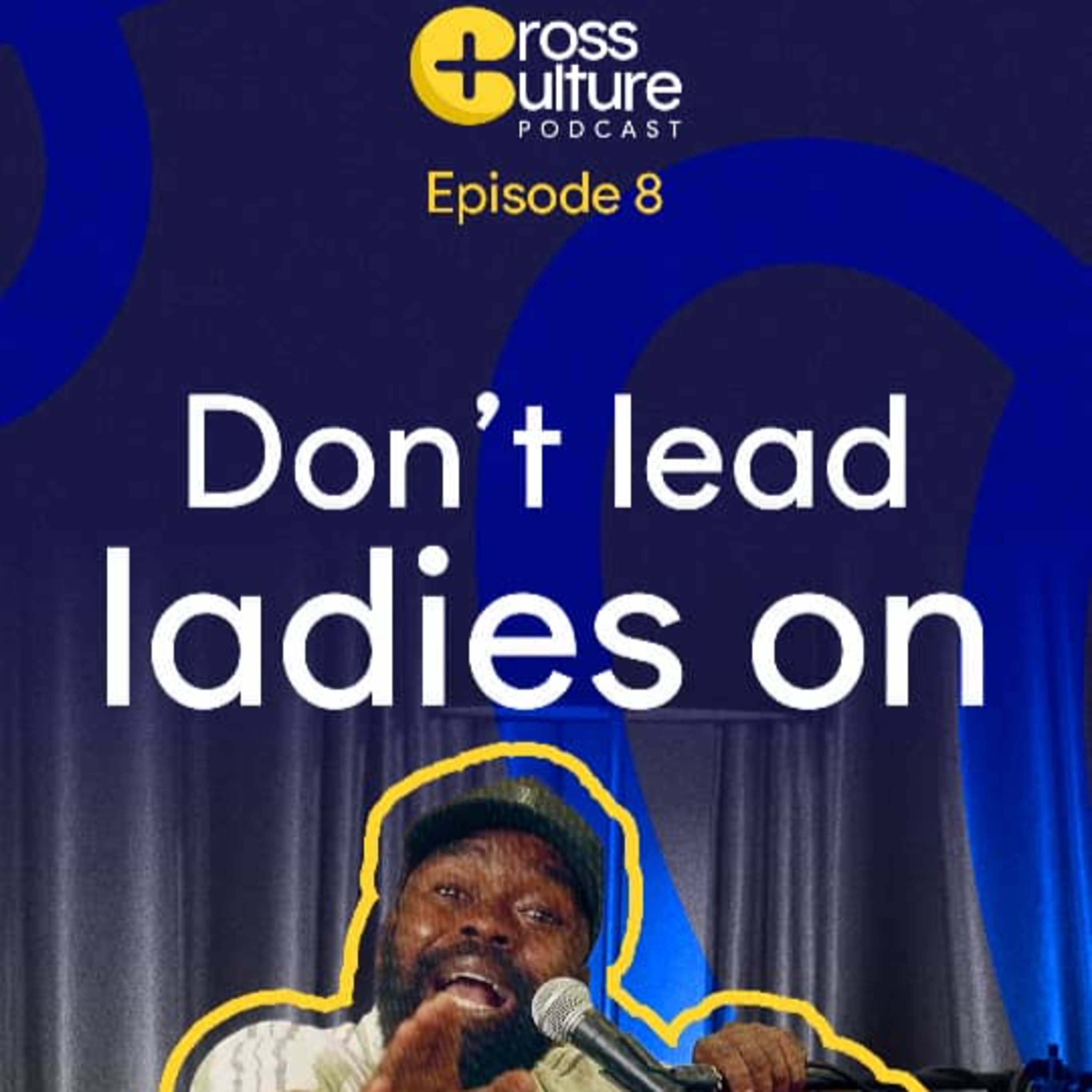 Nice Guys, Mixed Signals & Boundaries || Cross Culture Podcast Ep. 8 episode artwork