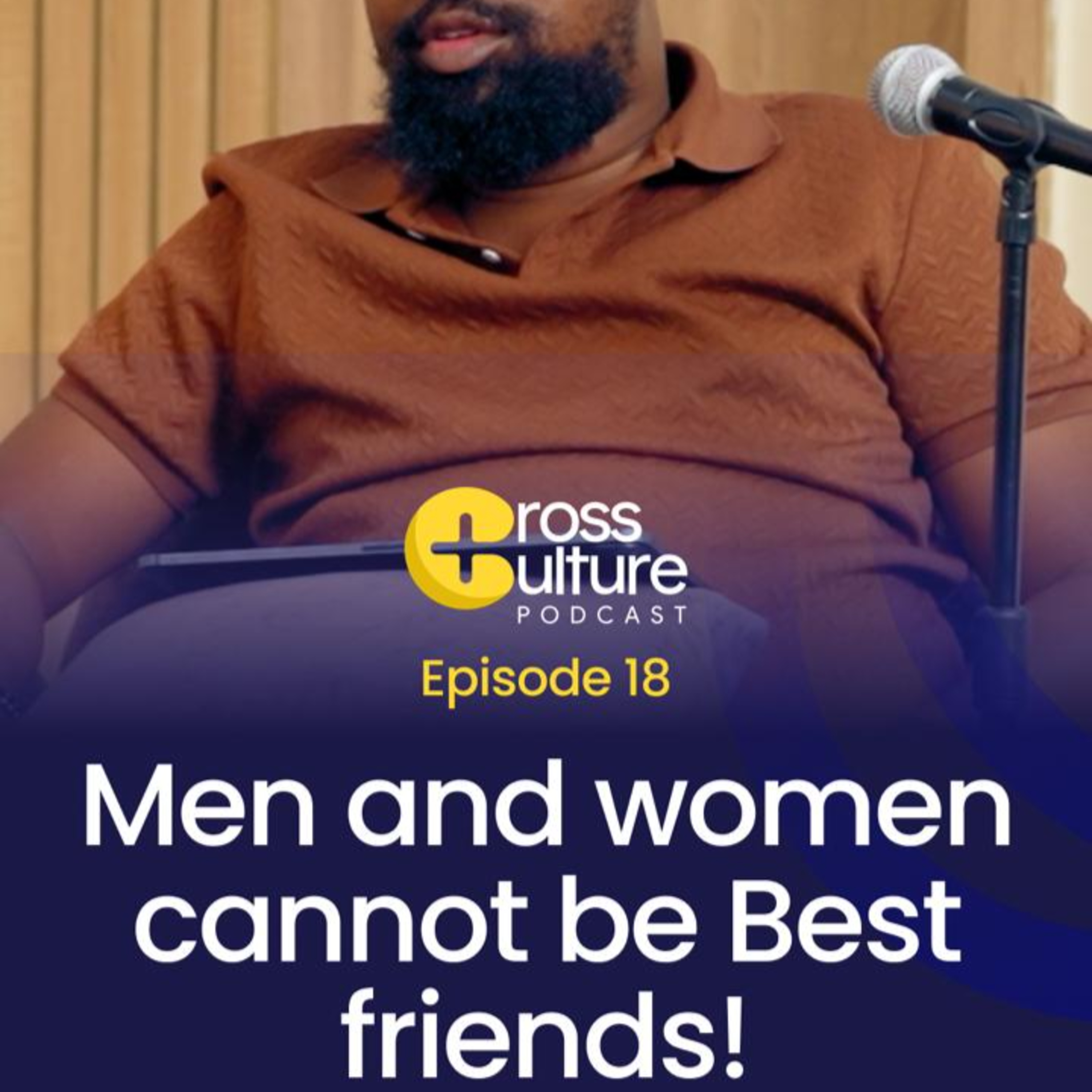 How to Navigate Friendships || Cross Culture Podcast Ep.18 episode artwork