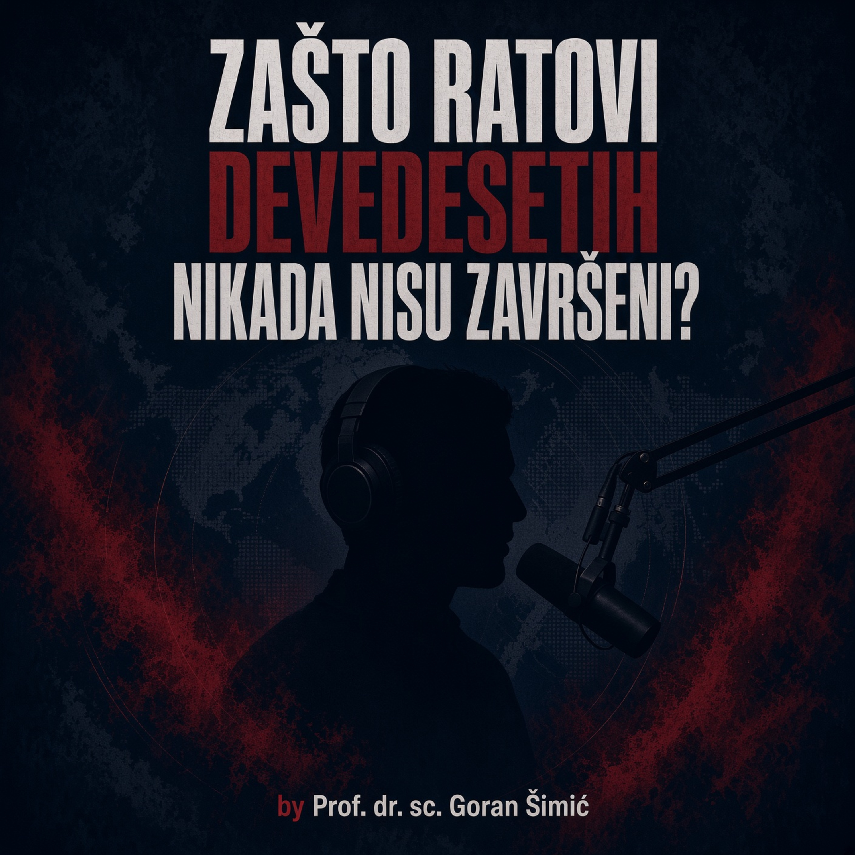 Zašto ratovi devedesetih nikada nisu završeni?