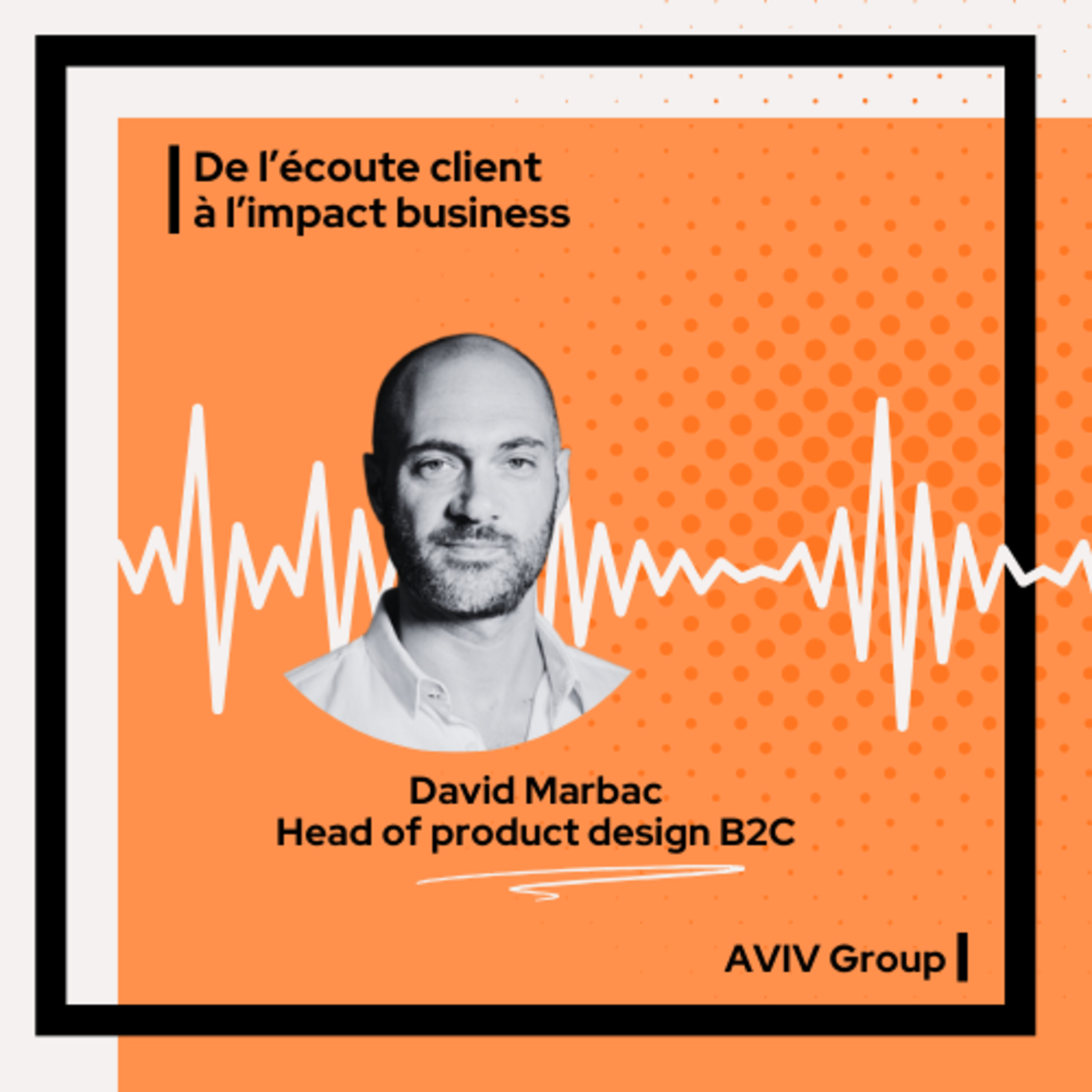 De l\'écoute client à l\'impact business
