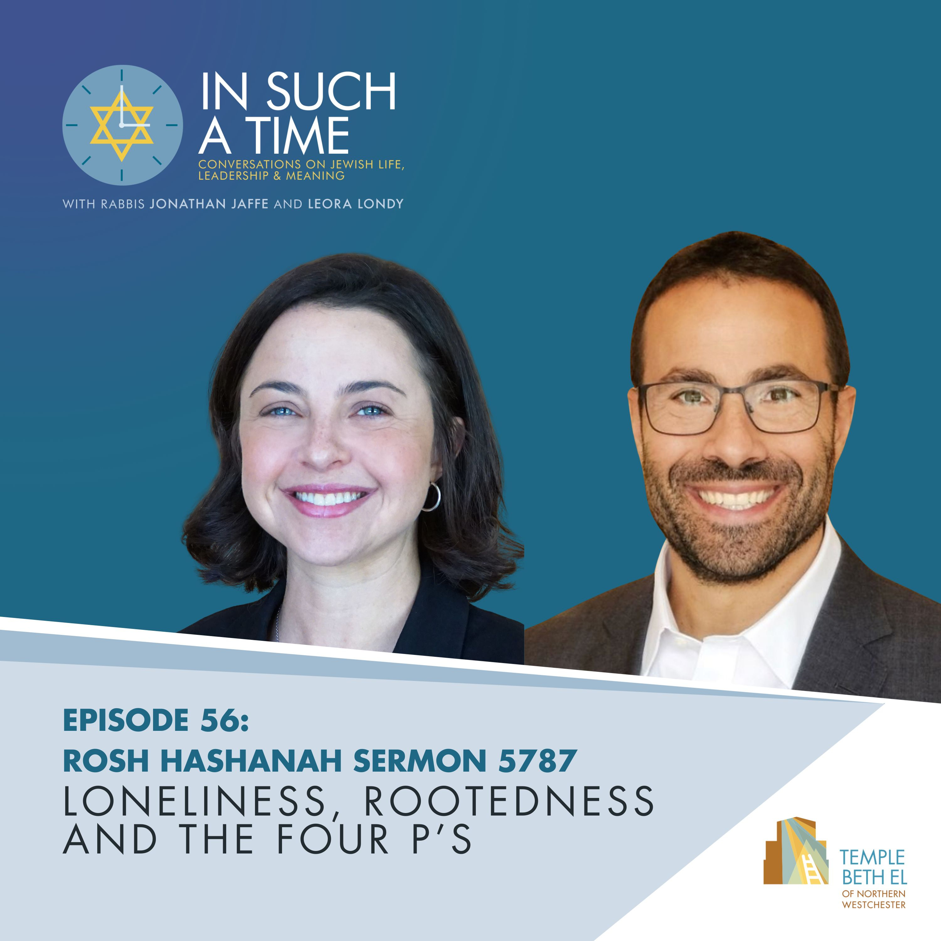 Ep. 56: Rosh Hashanah Sermon 5787 - Loneliness, Rootedness and the Four P’s episode artwork