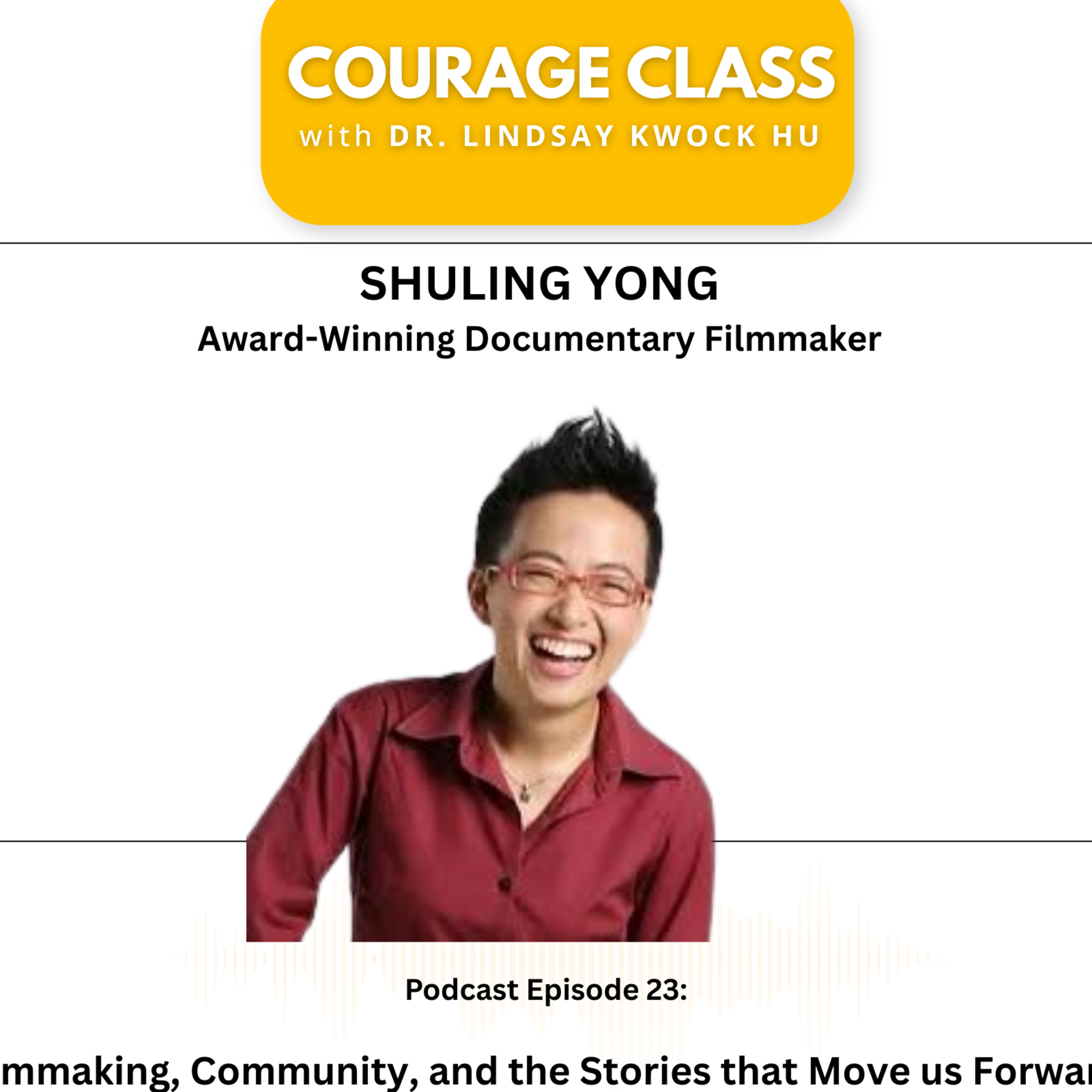 Filmmaking, Community, and the Stories that Move us Forward: Shuling Yong episode artwork