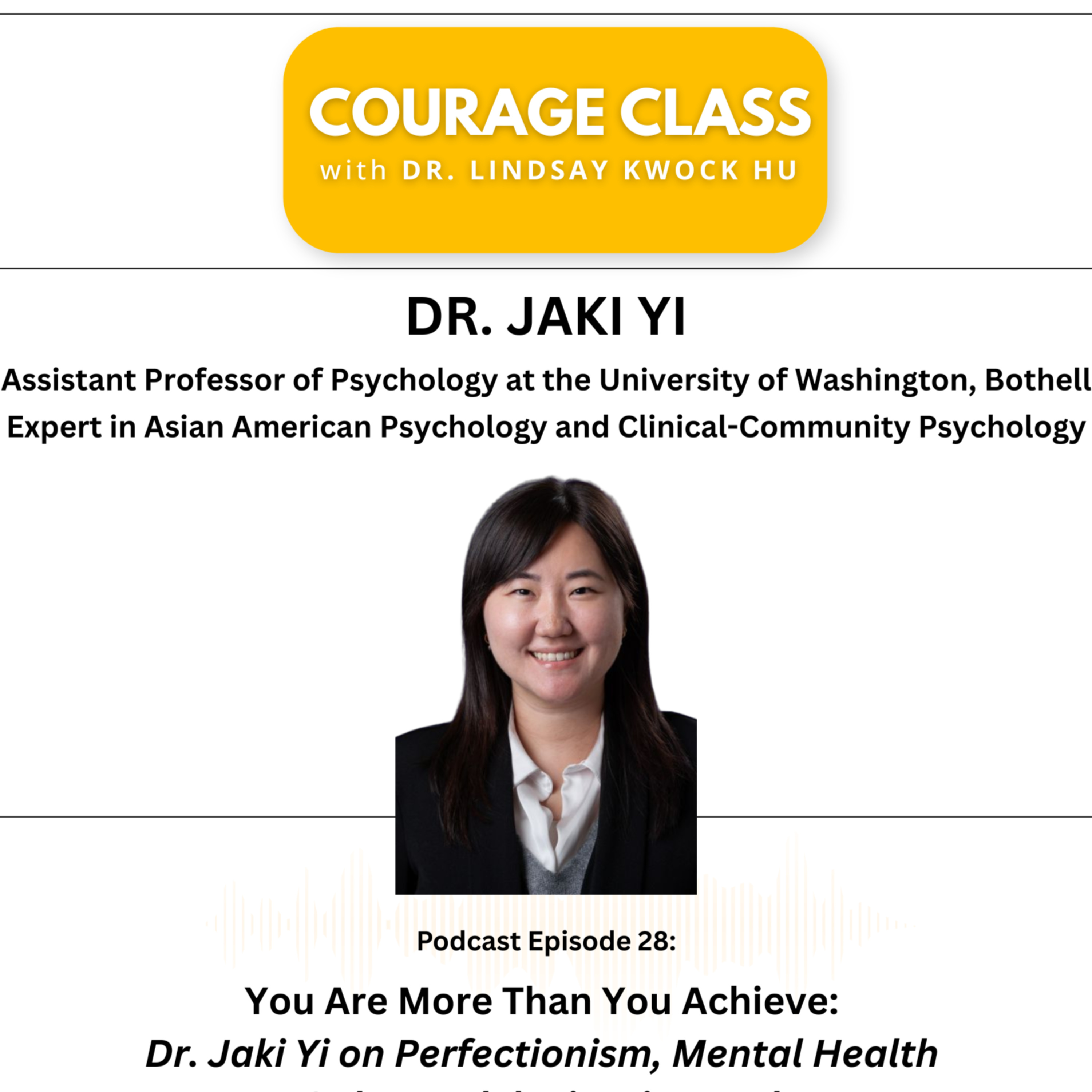 You Are More Than You Achieve: Dr. Jaki Yi on Perfectionism, Mental Health & the Model Minority Myth episode artwork