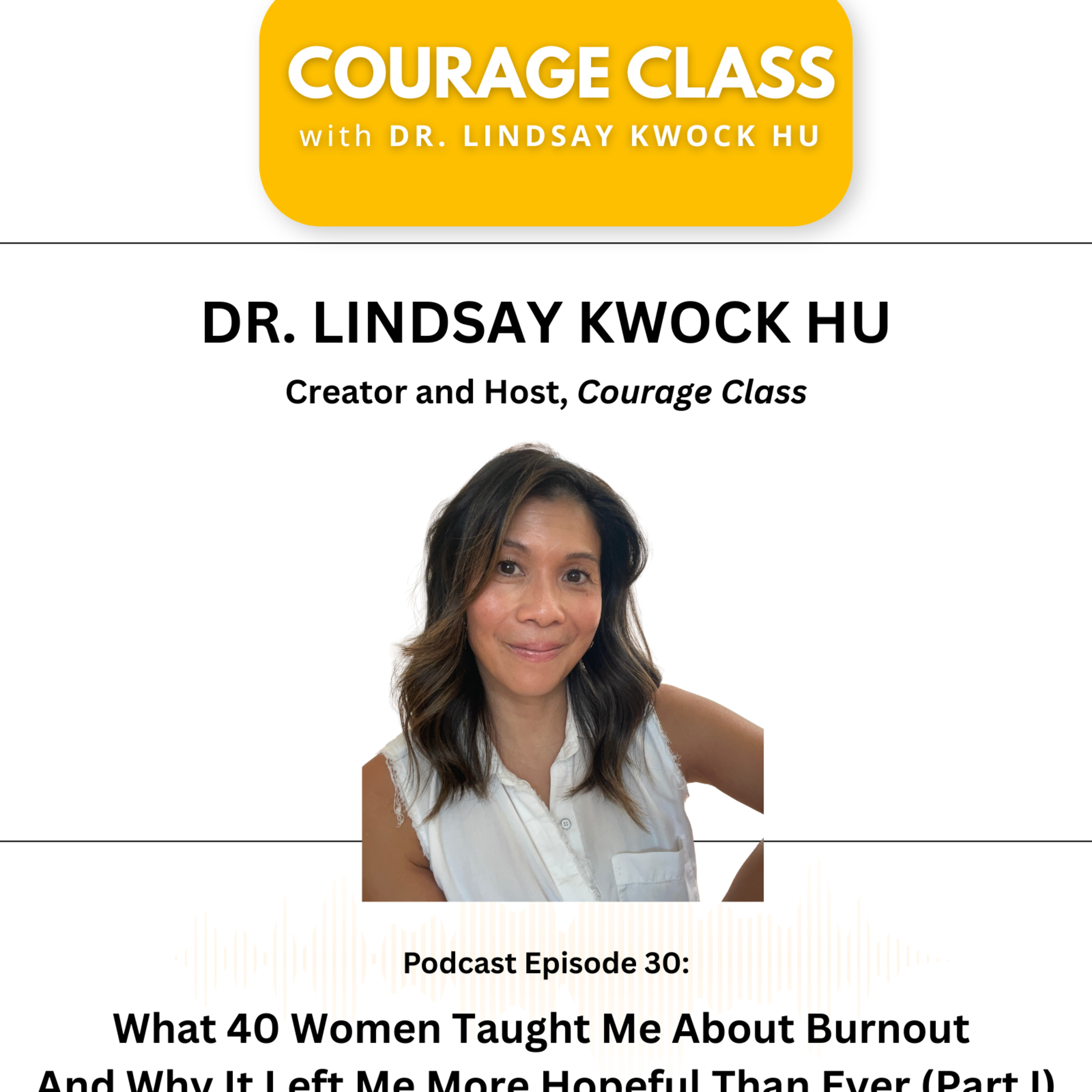 What 40 Asian American Women Taught Me About Burnout and Why It Left Me More Hopeful Than Ever (Part I) episode artwork