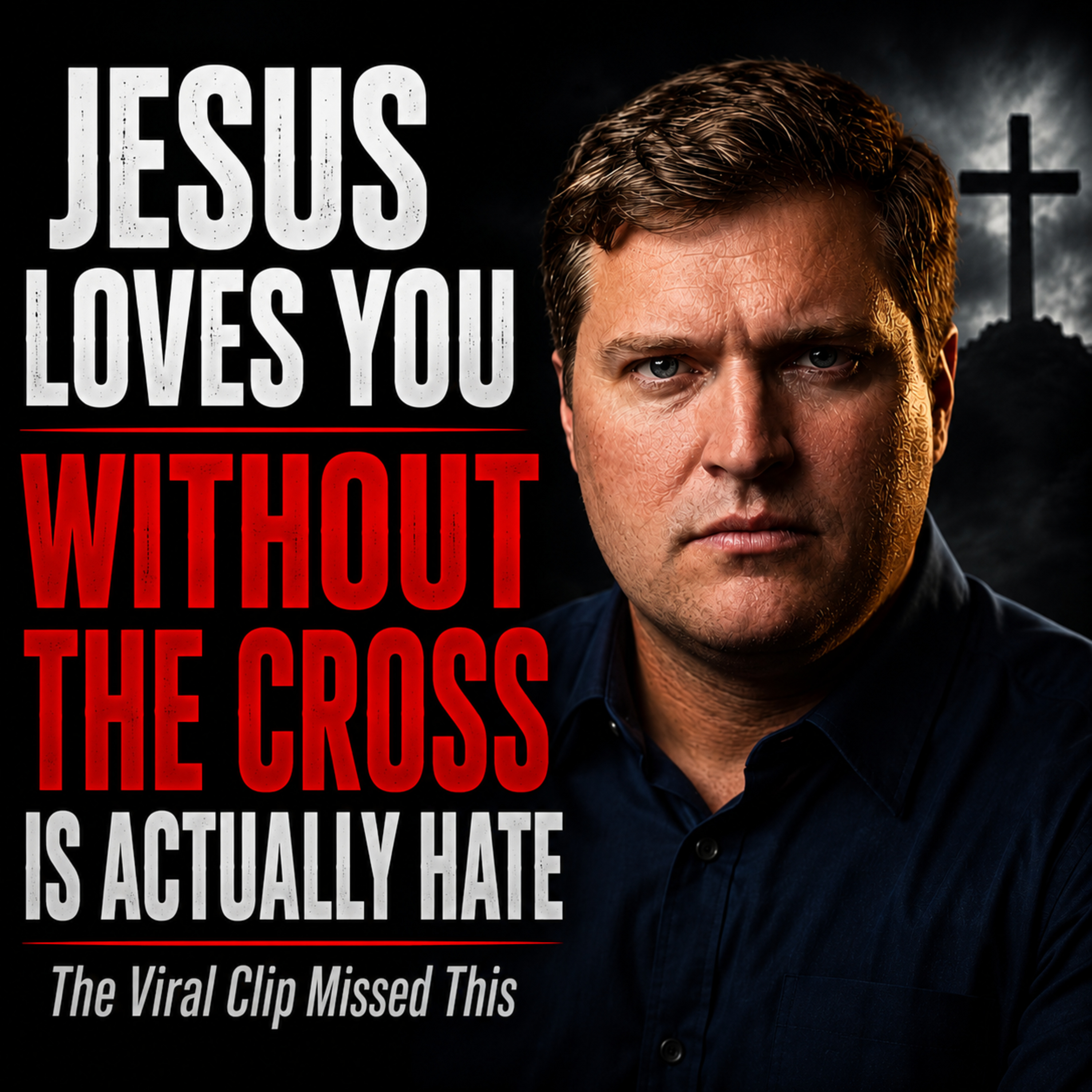Jesus Loves You – But Here's What We're Missing episode artwork