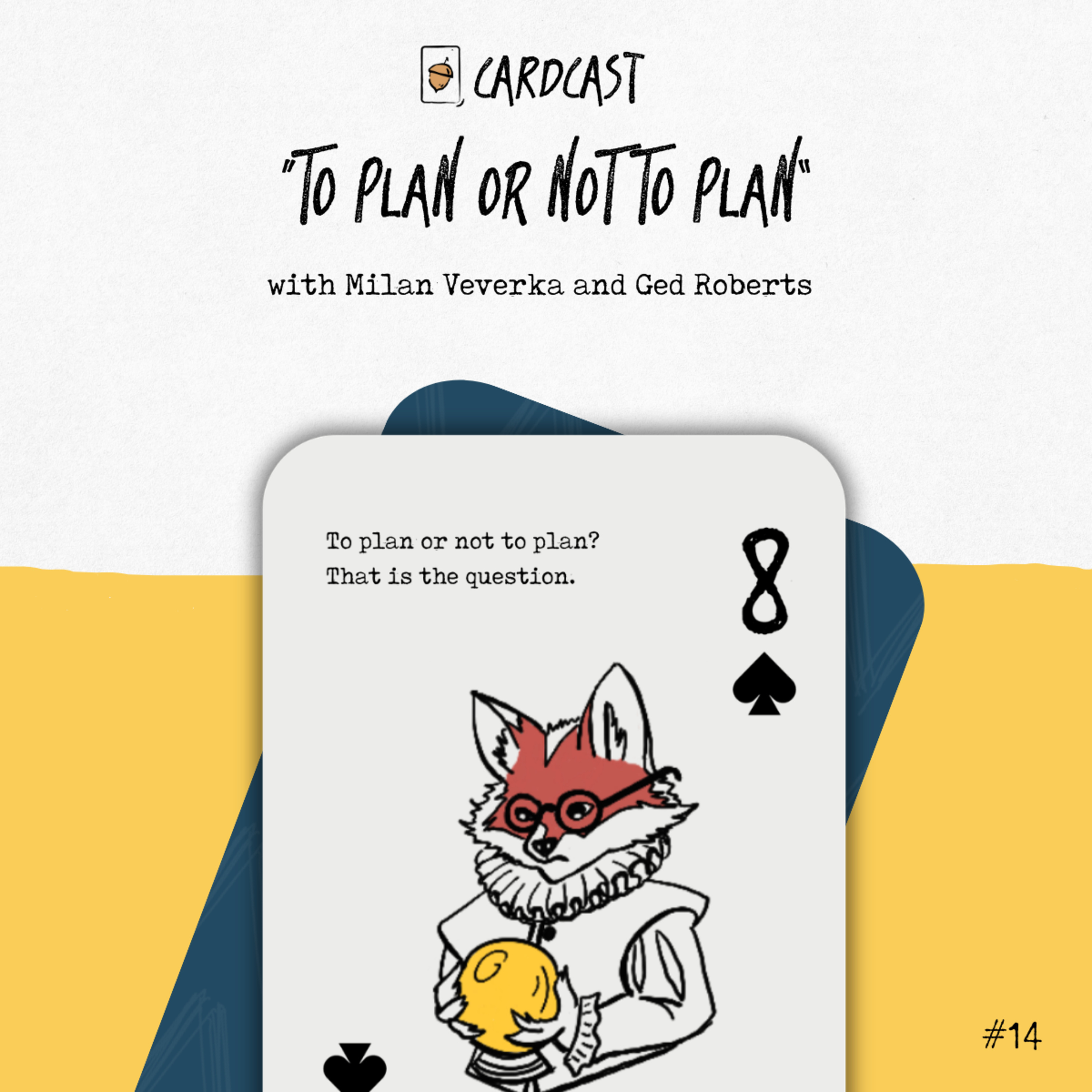 14. To Plan Or Not To Plan with Ged and Milan 