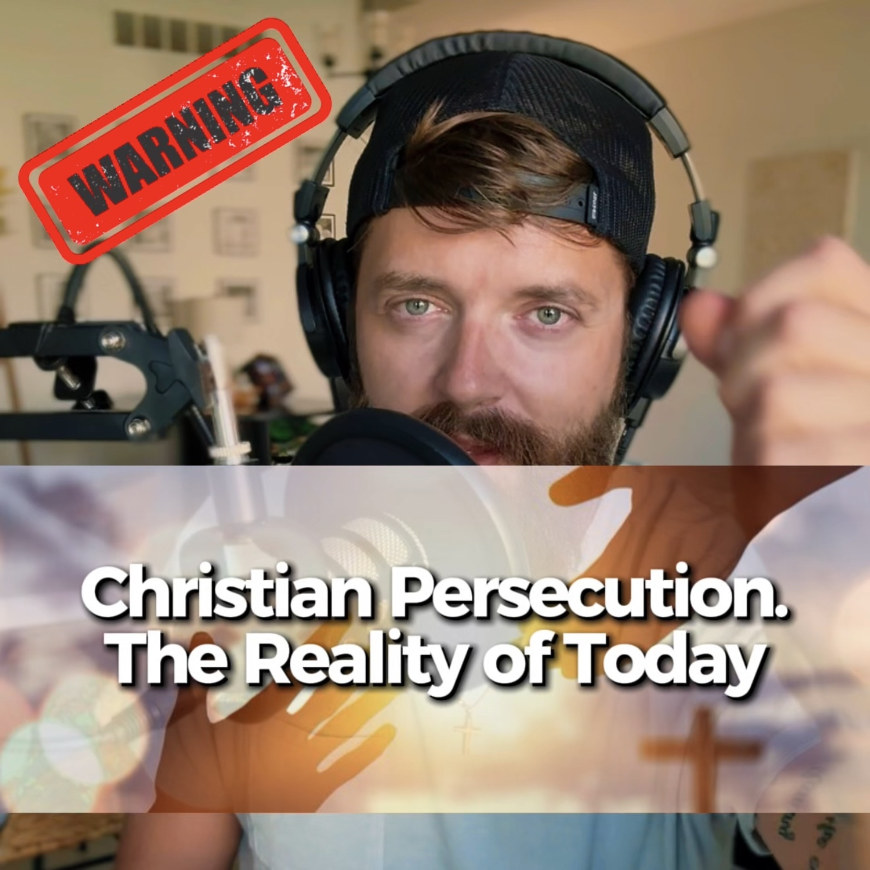 CHRISTIAN PERSECUTION. The Reality of Today  episode artwork