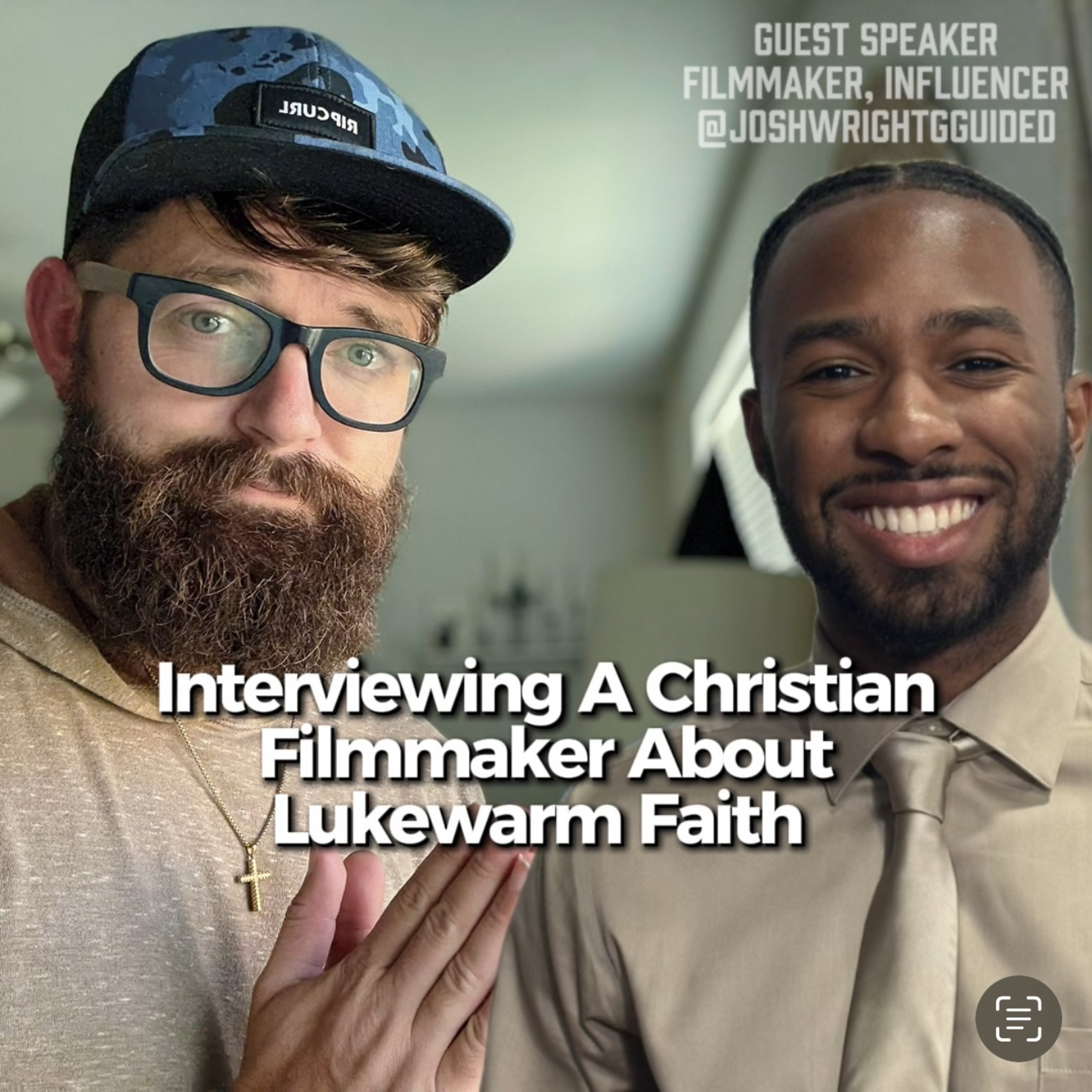 Interviewing a Christian Filmmaker/Influencer About Lukewarm Faith episode artwork