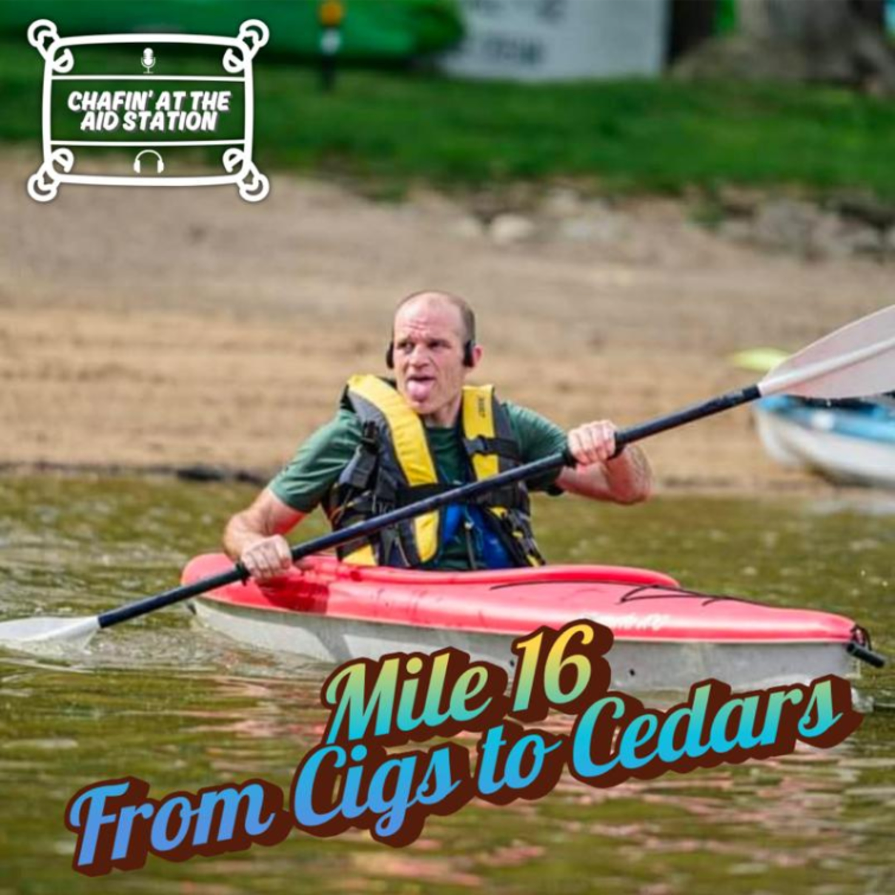Mile 16 - From Cigs to Cedars episode artwork