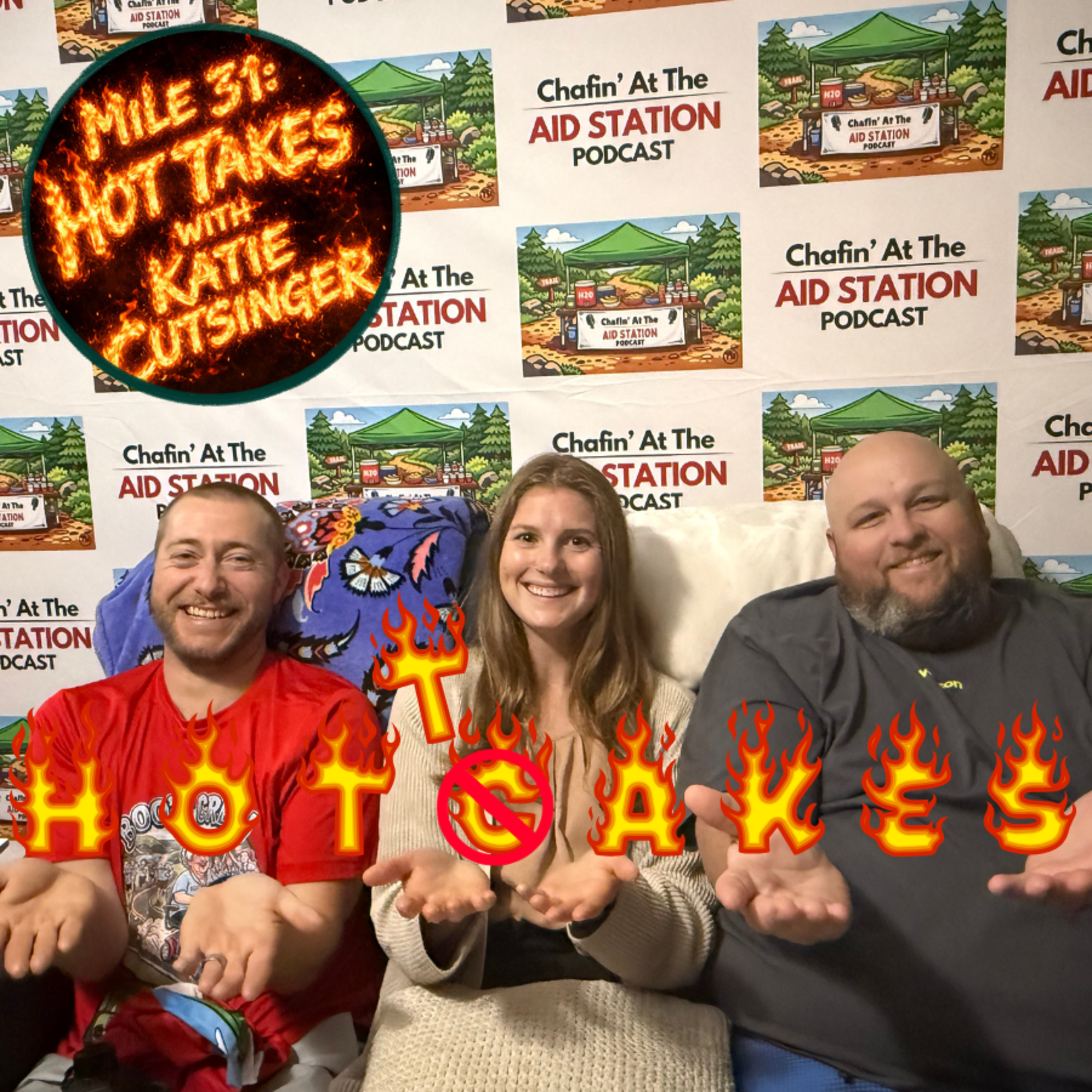 Mile 31 - Hot Takes With Katie Custinger episode artwork