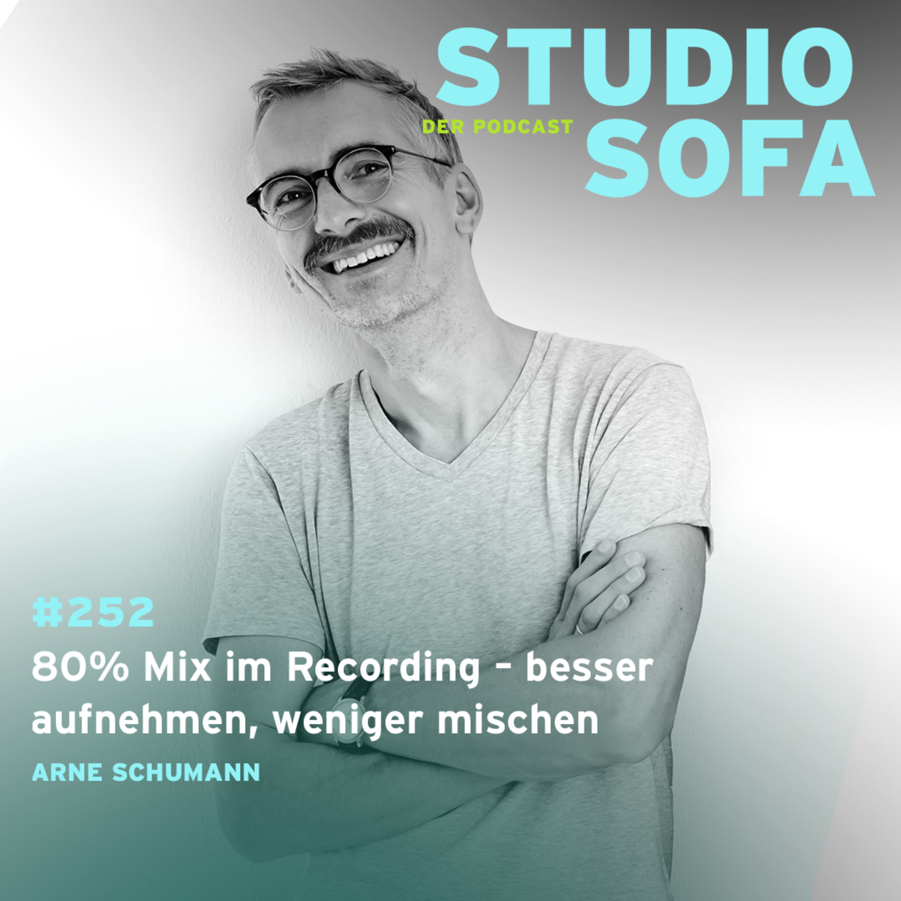 80% des Mix entstehen im Recording – Besser aufnehmen, weniger mischen #252 80% des Mix entstehen im Recording – Besser aufnehmen, weniger mischen #252