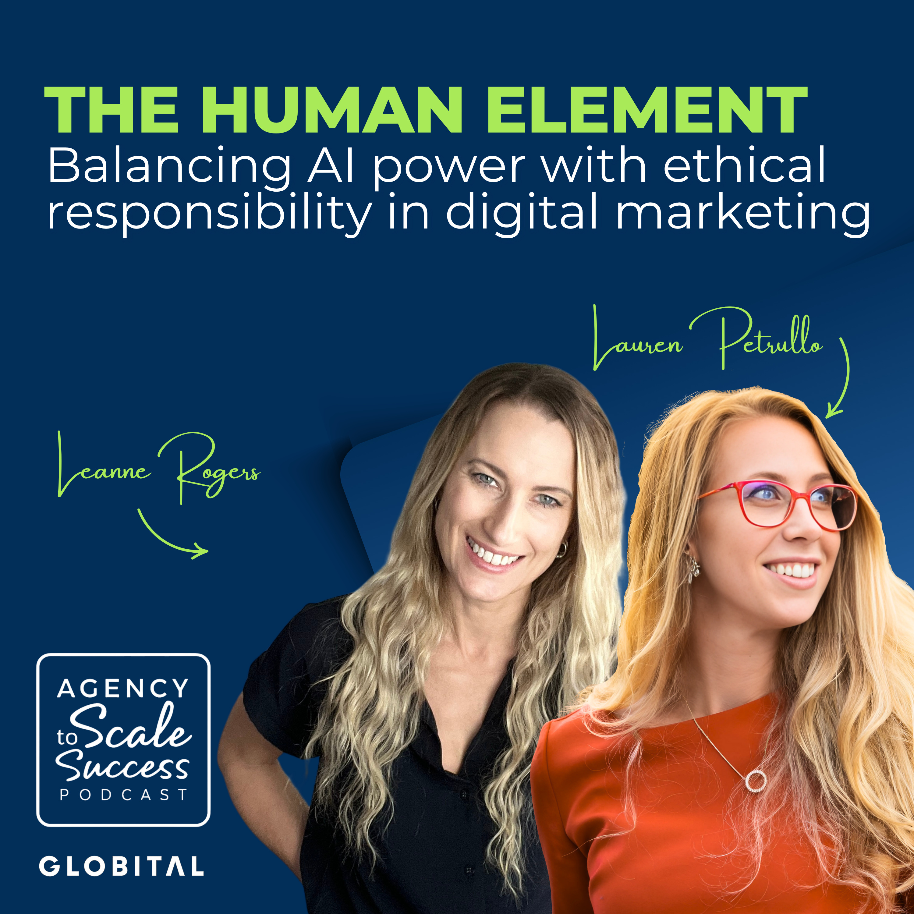 The Human Element: Balancing Human Power With Ethical Responsibility In Digital Marketing with Lauren Petrullo episode artwork