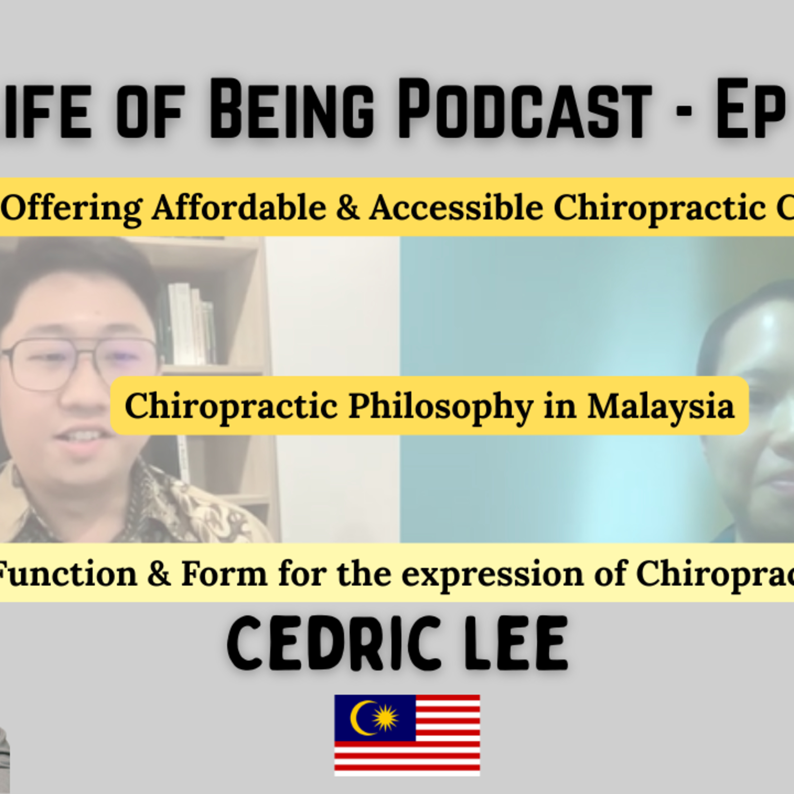 Cedric Lee, Chiropractor| Life of Being Podcast Episode 15 episode artwork