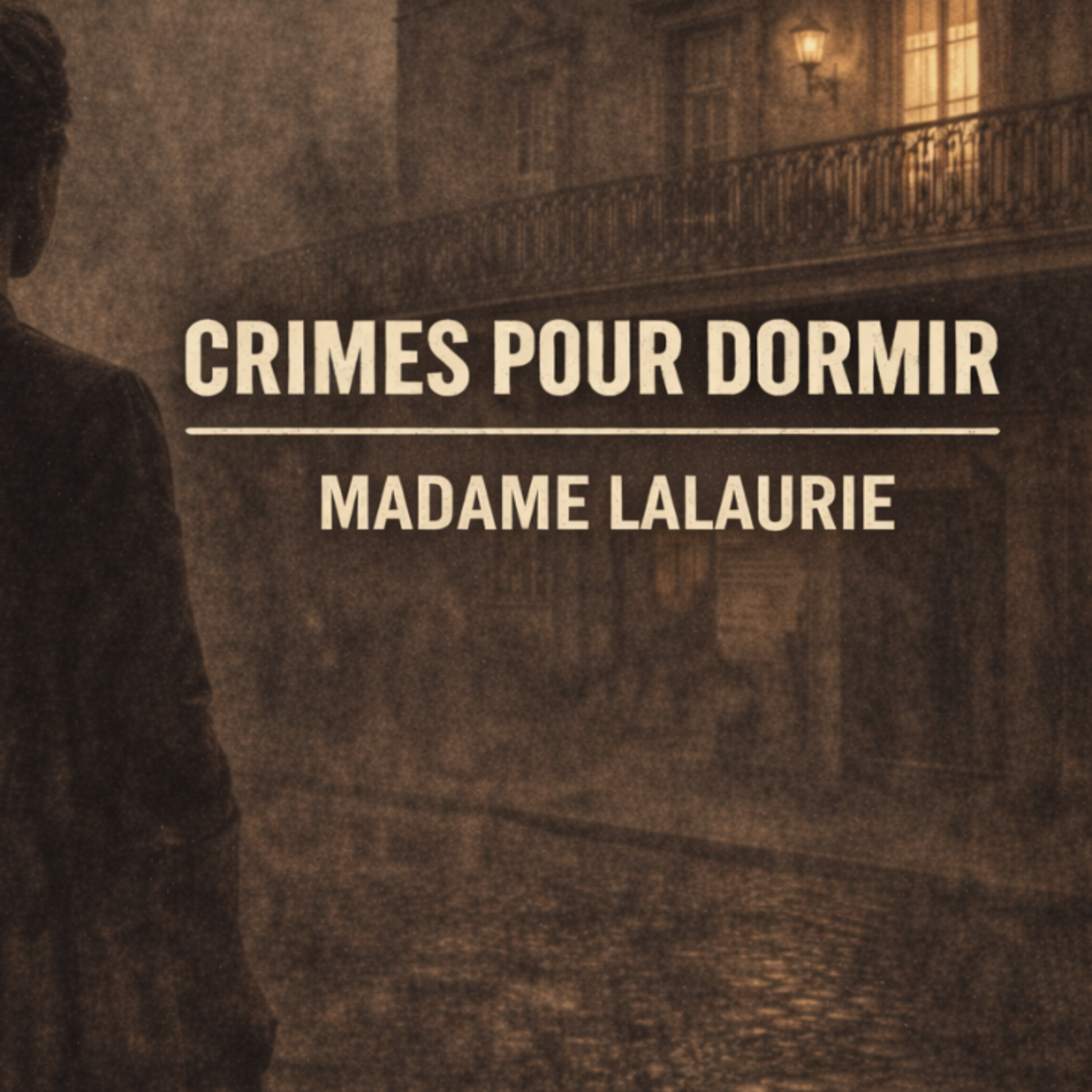 Histoire pour S'endormir : Madame Lalaurie et le Manoir de l’Horreur | Fantôme à la Nouvelle-Orléans