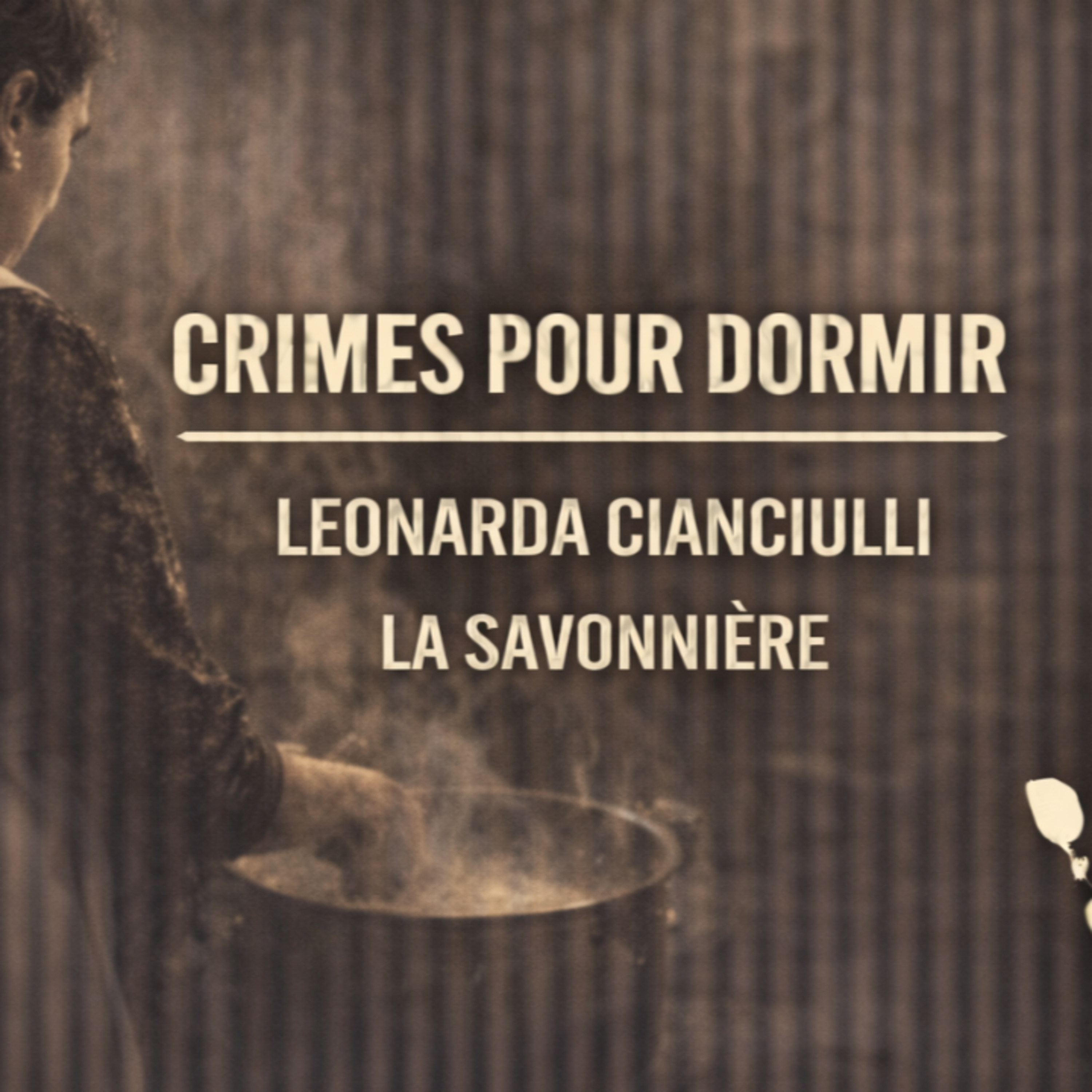 💤🌙 Histoire pour Dormir : Leonarda Cianciulli – La Savonnière de Correggio 🪞🧼☠️