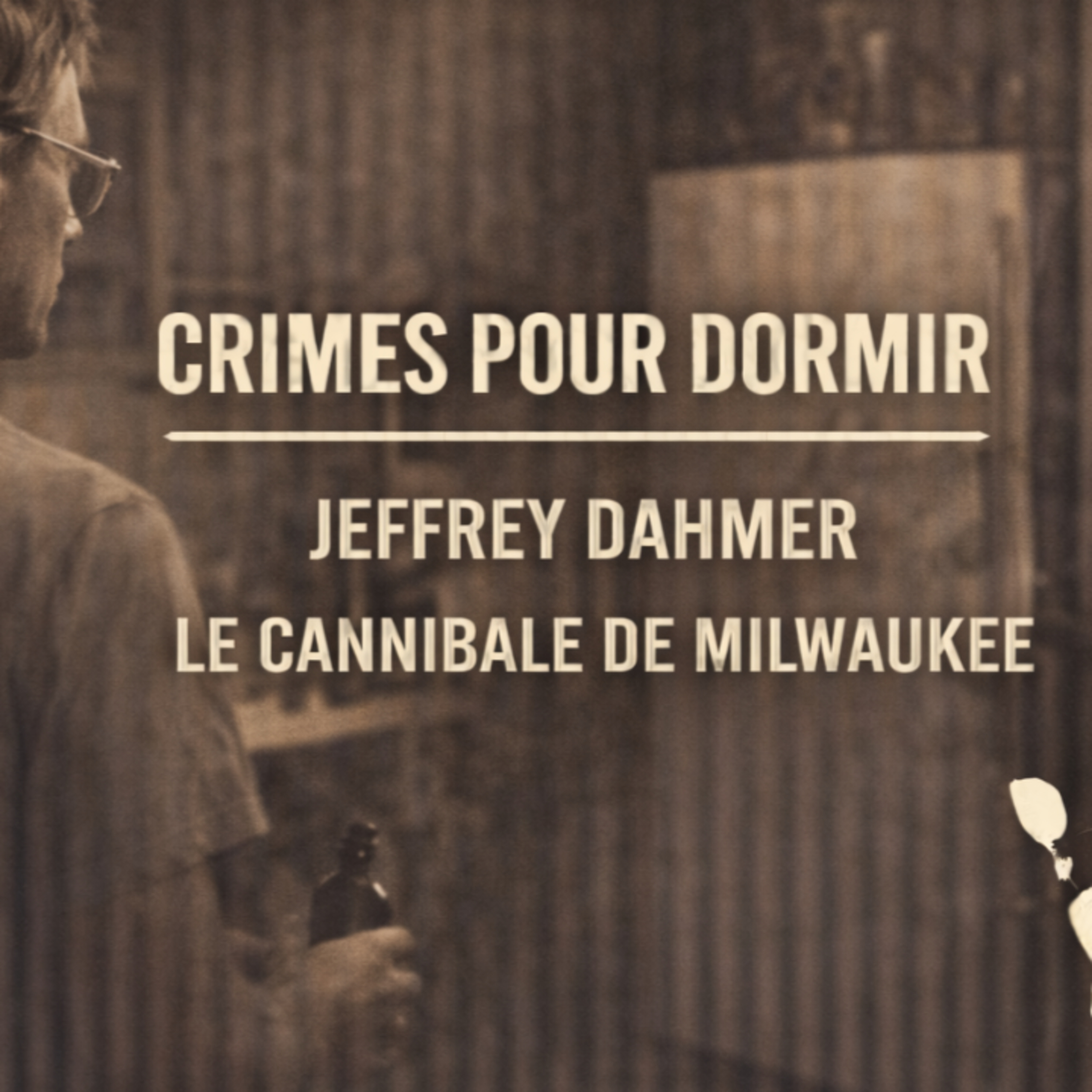 🎧 Histoire pour Dormir – Jeffrey Dahmer : Le Monstre Silencieux de Milwaukee 🌙