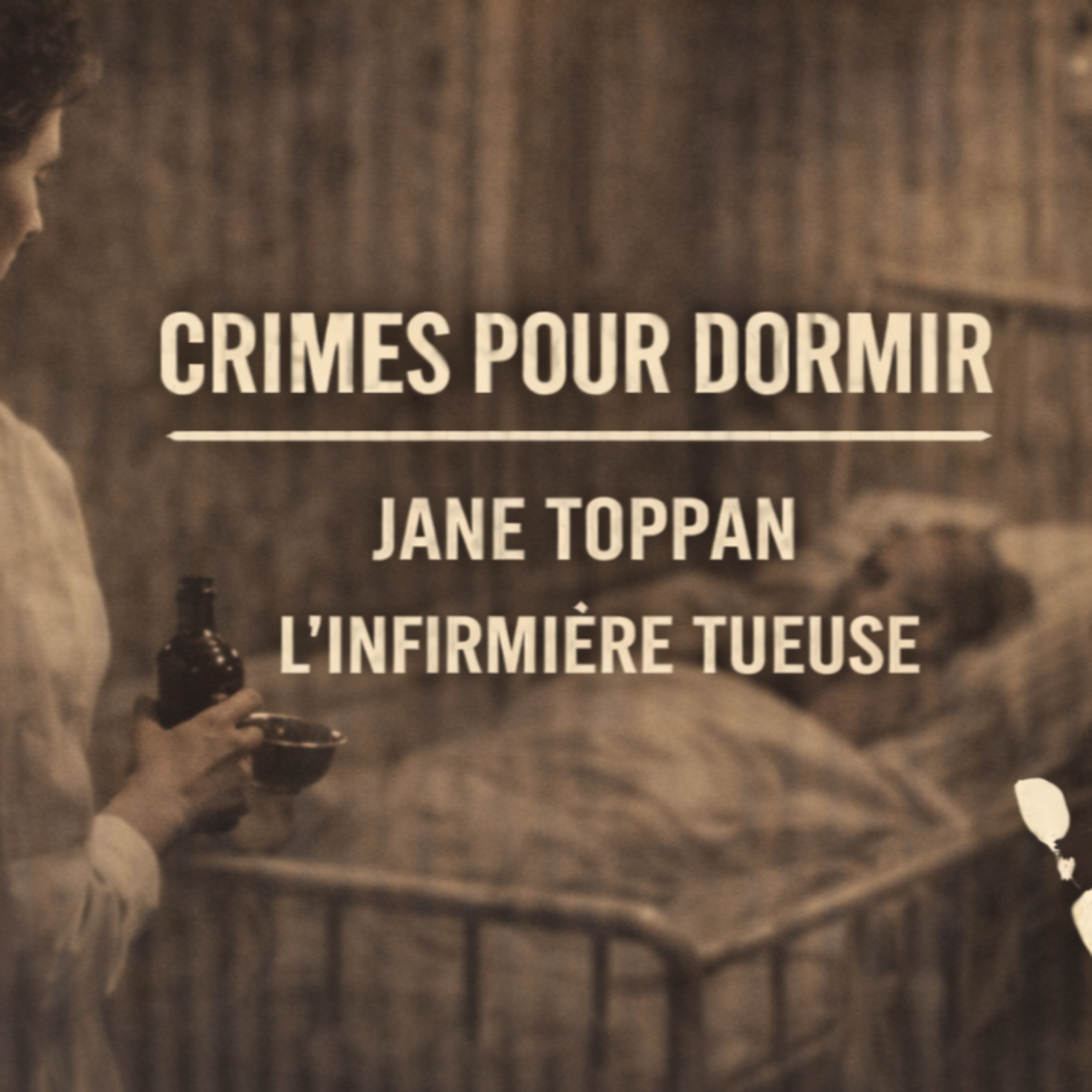 🌙 Histoire pour Dormir – Jane Toppan 💉 L’Infirmière Tueuse : Histoire Vraie & True Crime Français 🕯️