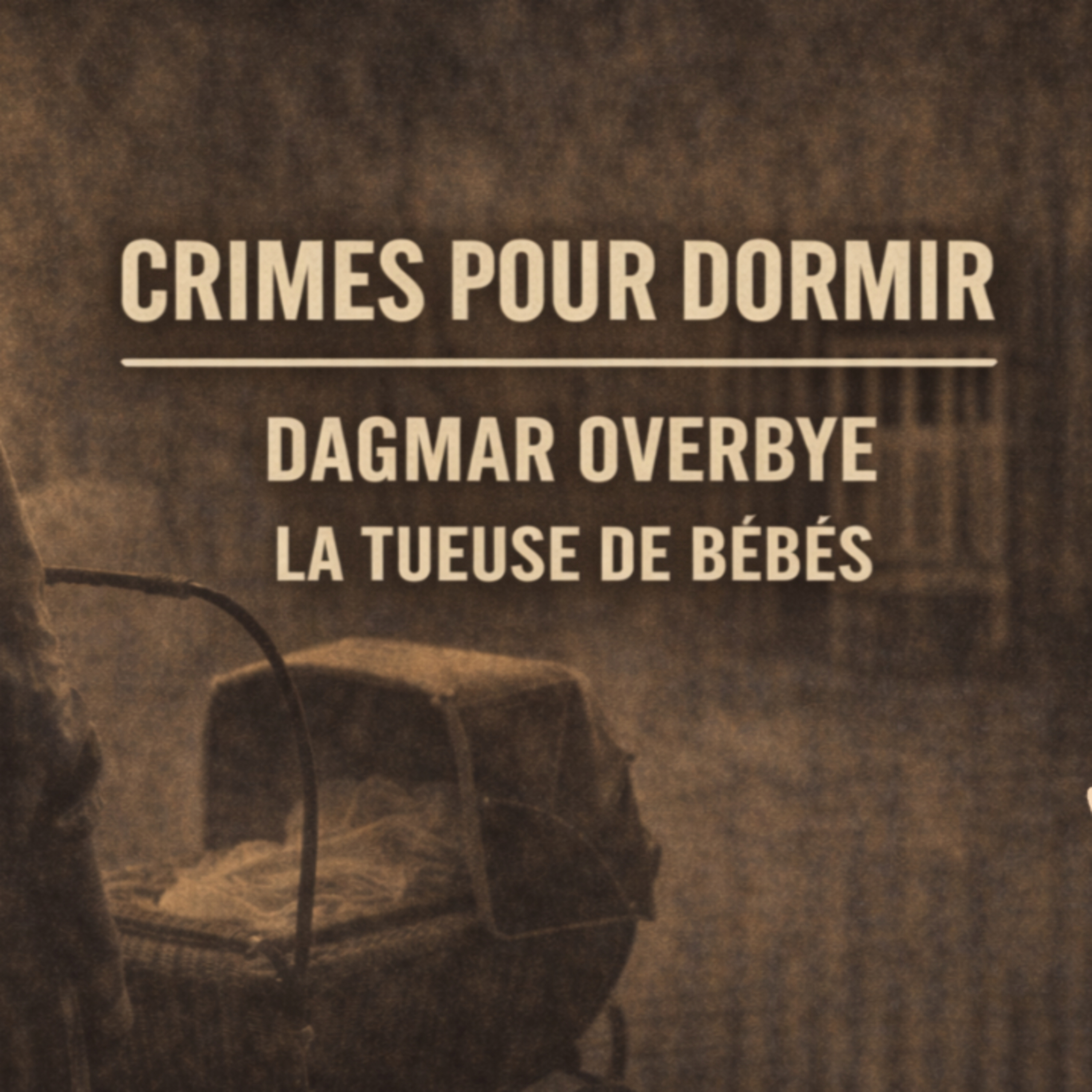 🕯️🌙 Histoire pour dormir – Dagmar Overbye : la Nourrice de l’Horreur 🩸