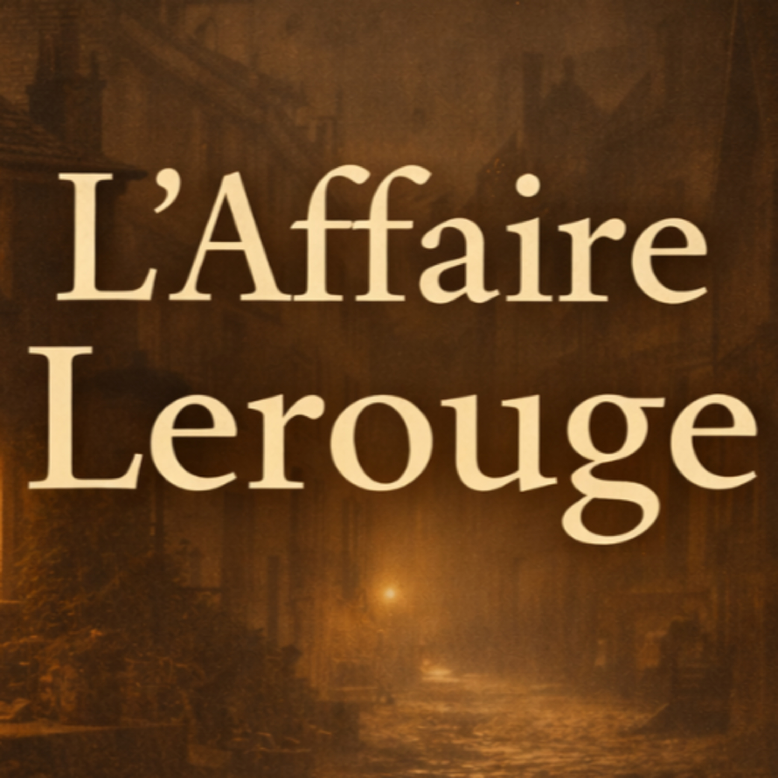 Histoire pour dormir – L’Affaire Lerouge | Une enquête fondatrice du roman policier (Crime ancien)