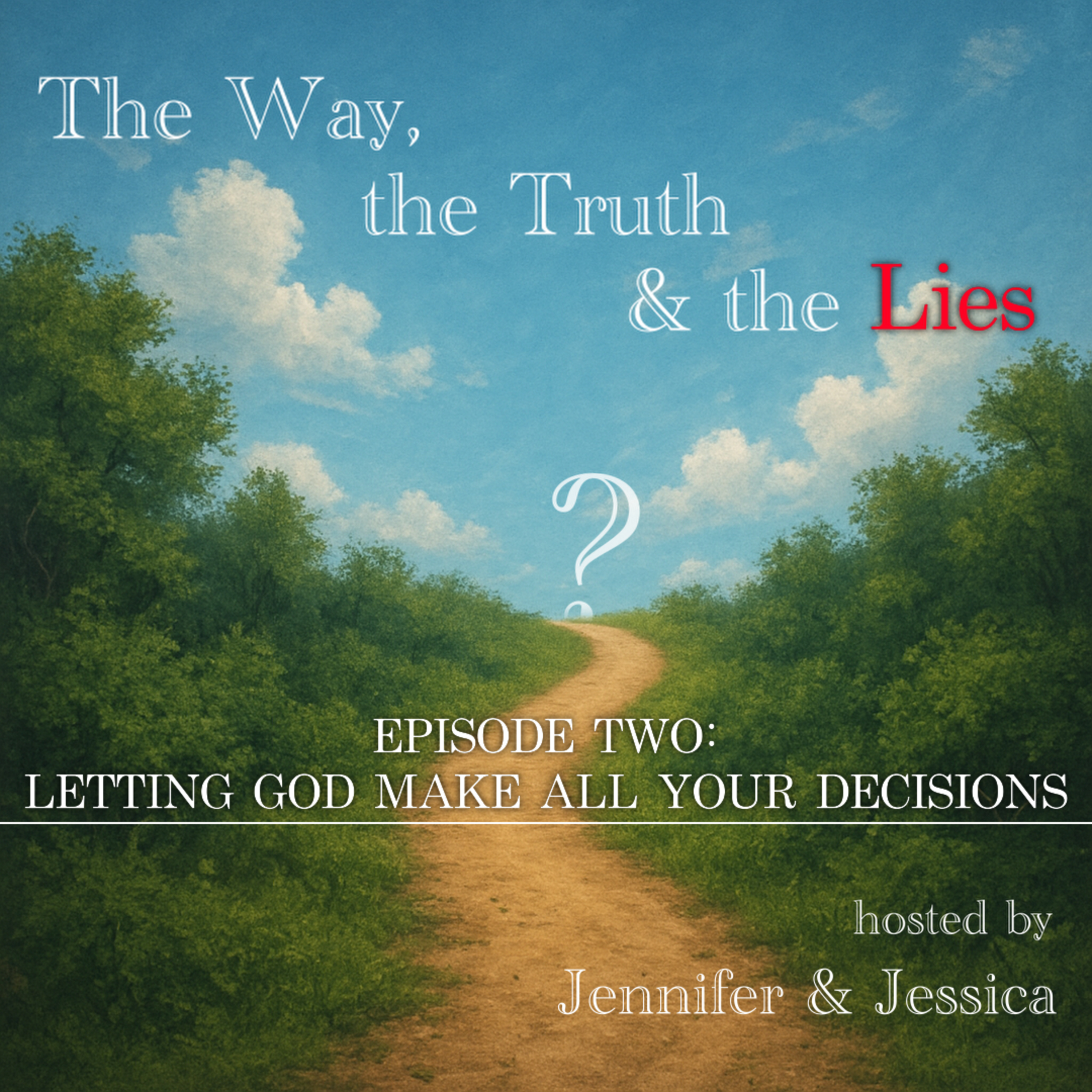 Letting God Make All Your Decisions - Episode 2 episode artwork