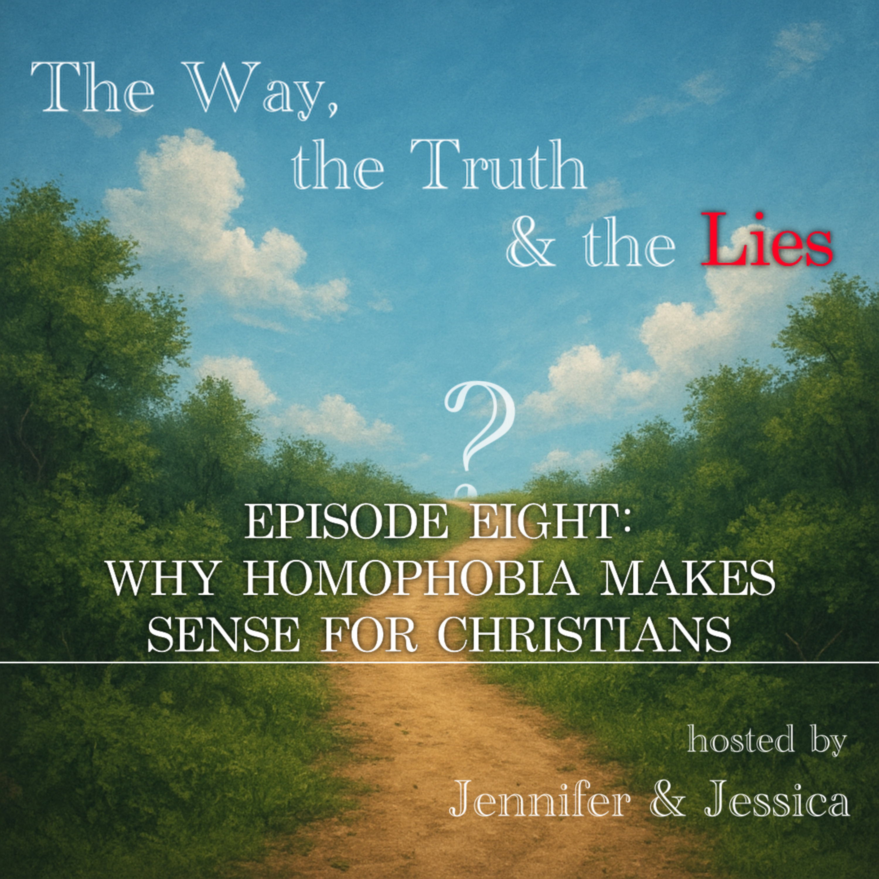 Why Homophobia Makes Sense for Christians - Episode 8 episode artwork