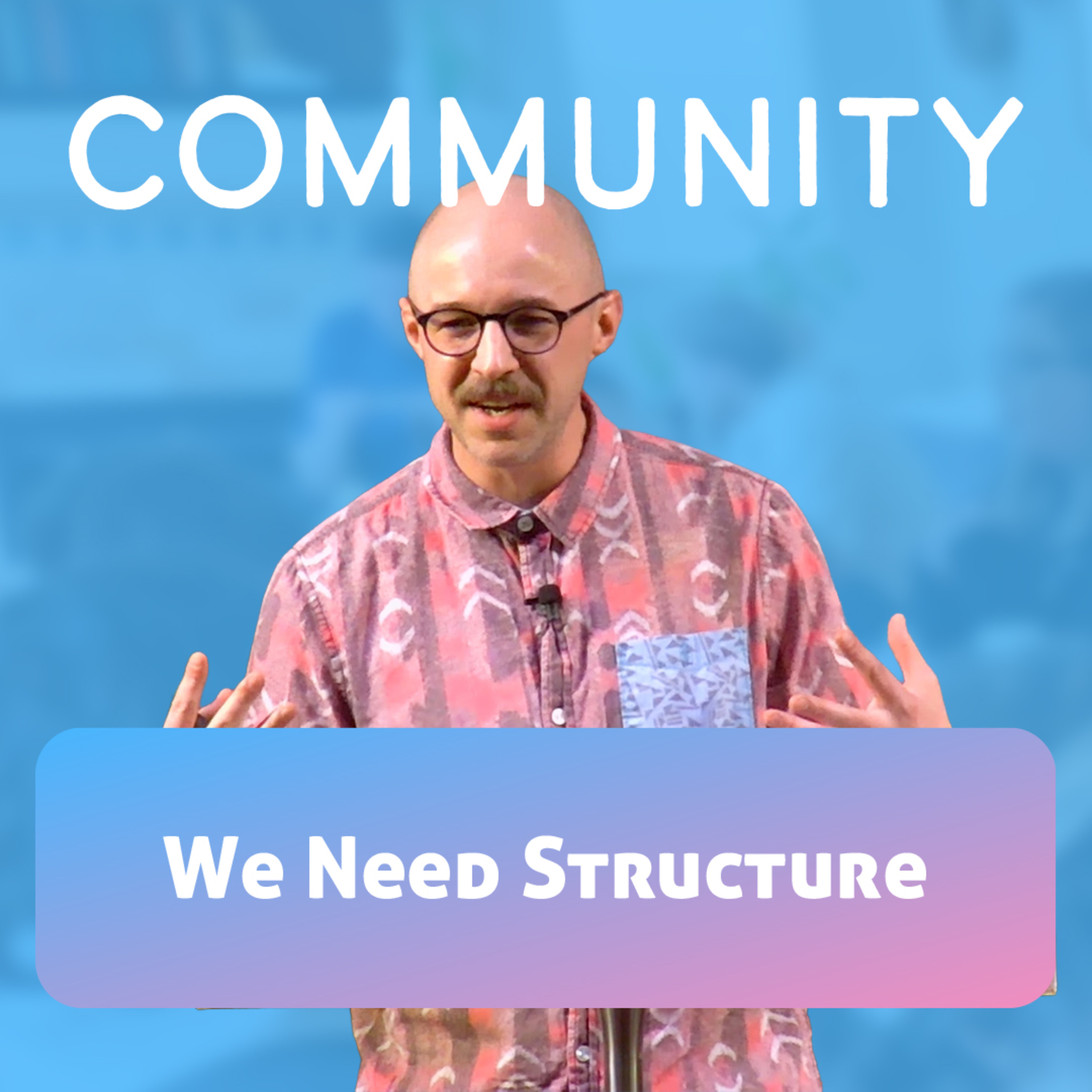 Community - We Need Structure - 1 Corinthians 12:28-31 episode artwork