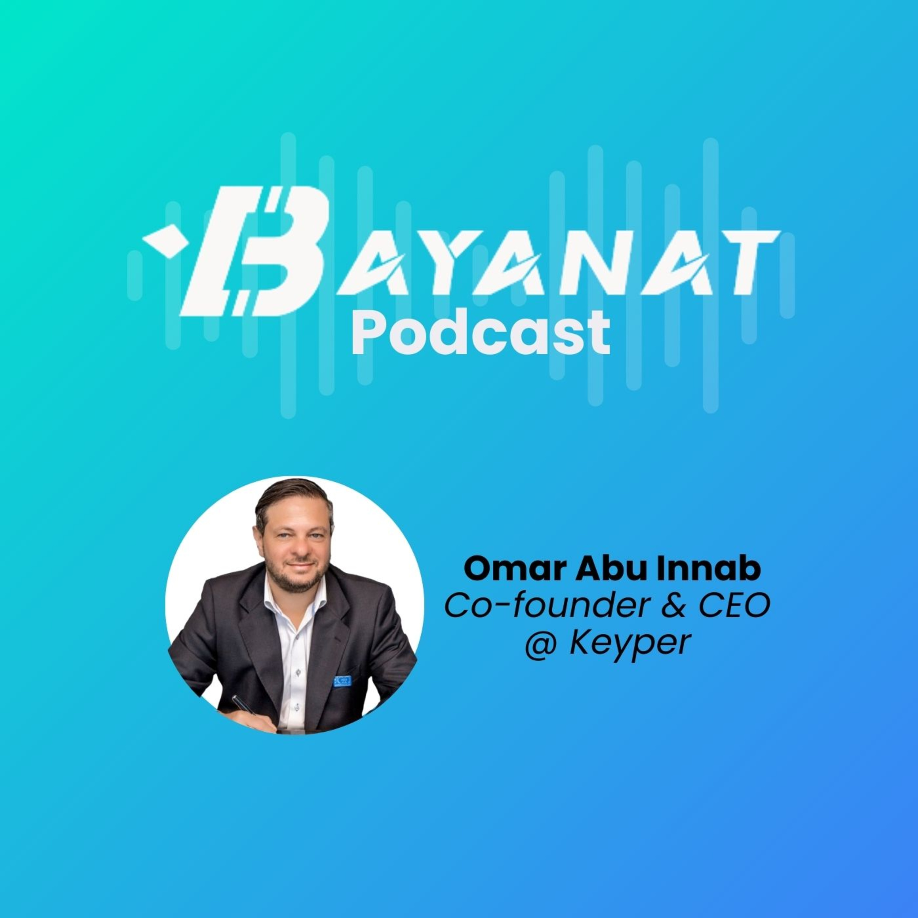 Bayanat Podcast: Inside MENA Tech