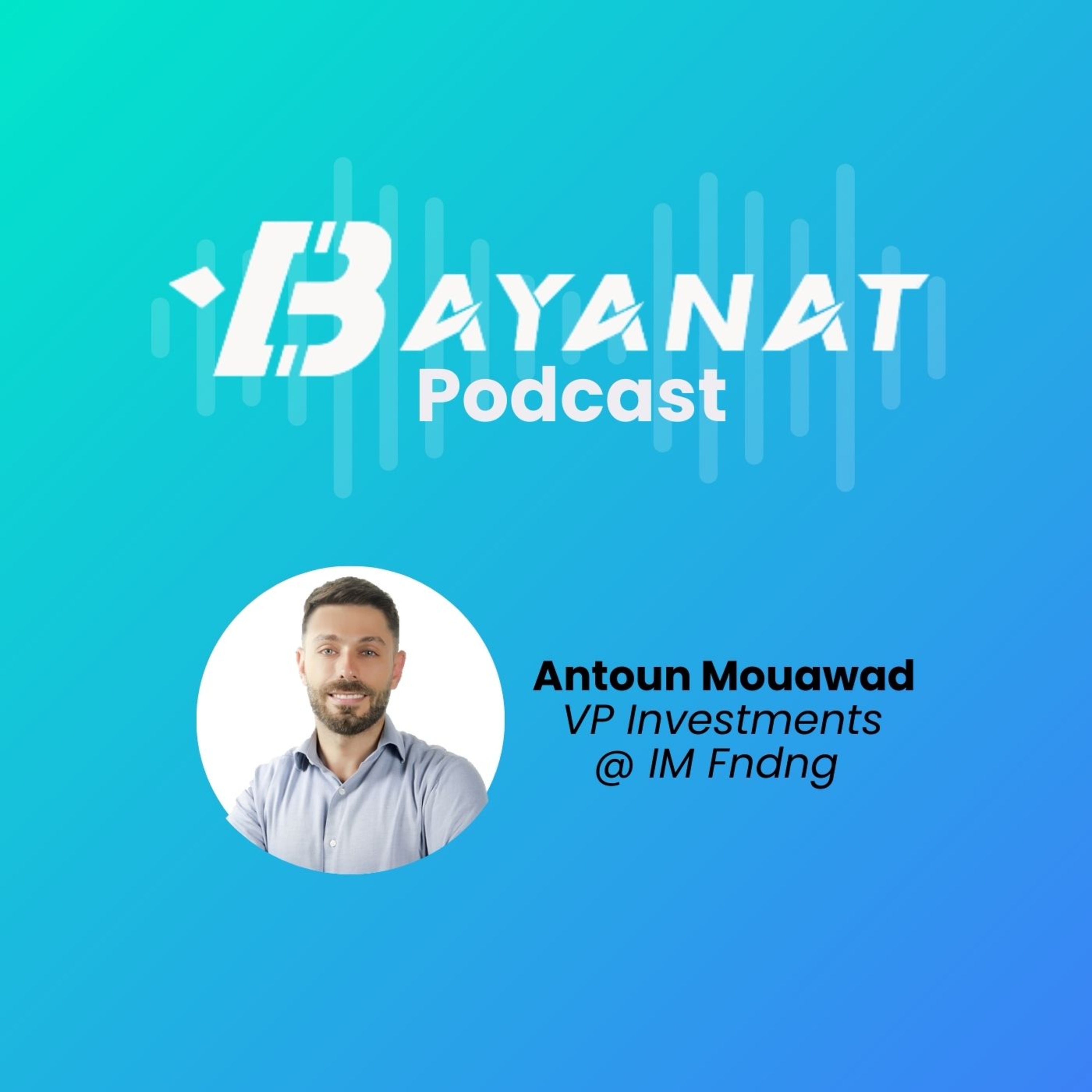 Bayanat Podcast: Inside MENA Tech