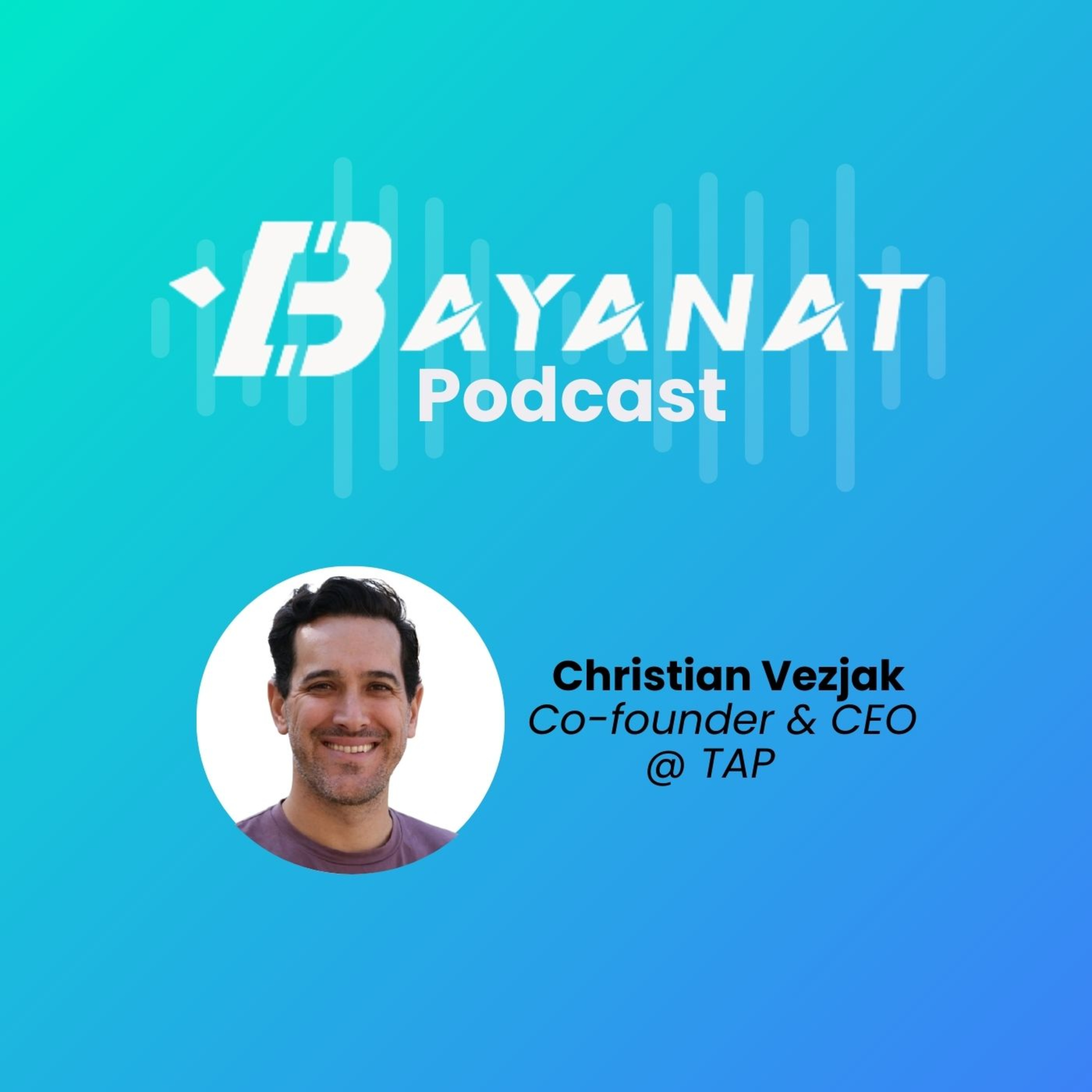 Bayanat Podcast: Inside MENA Tech