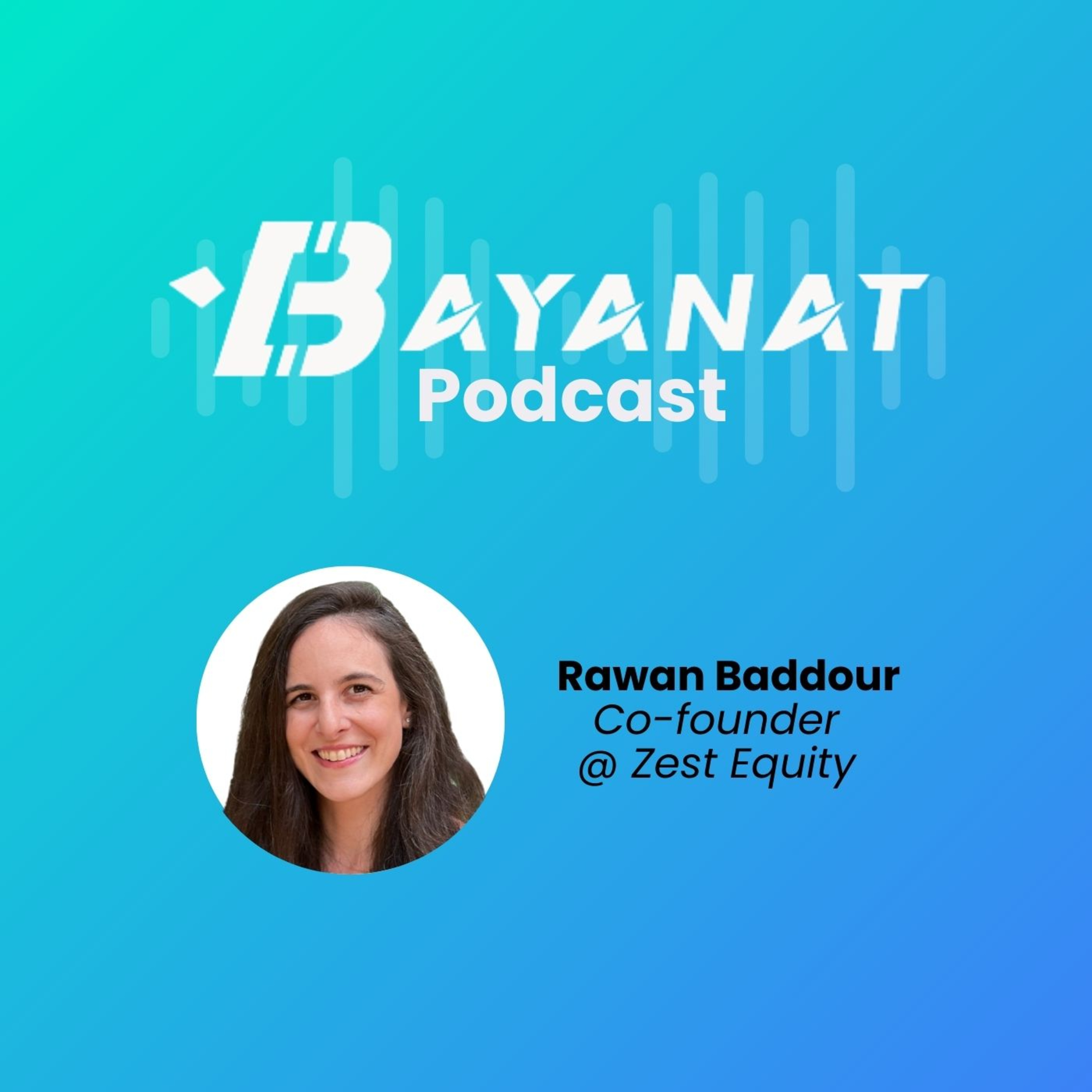 Bayanat Podcast: Inside MENA Tech