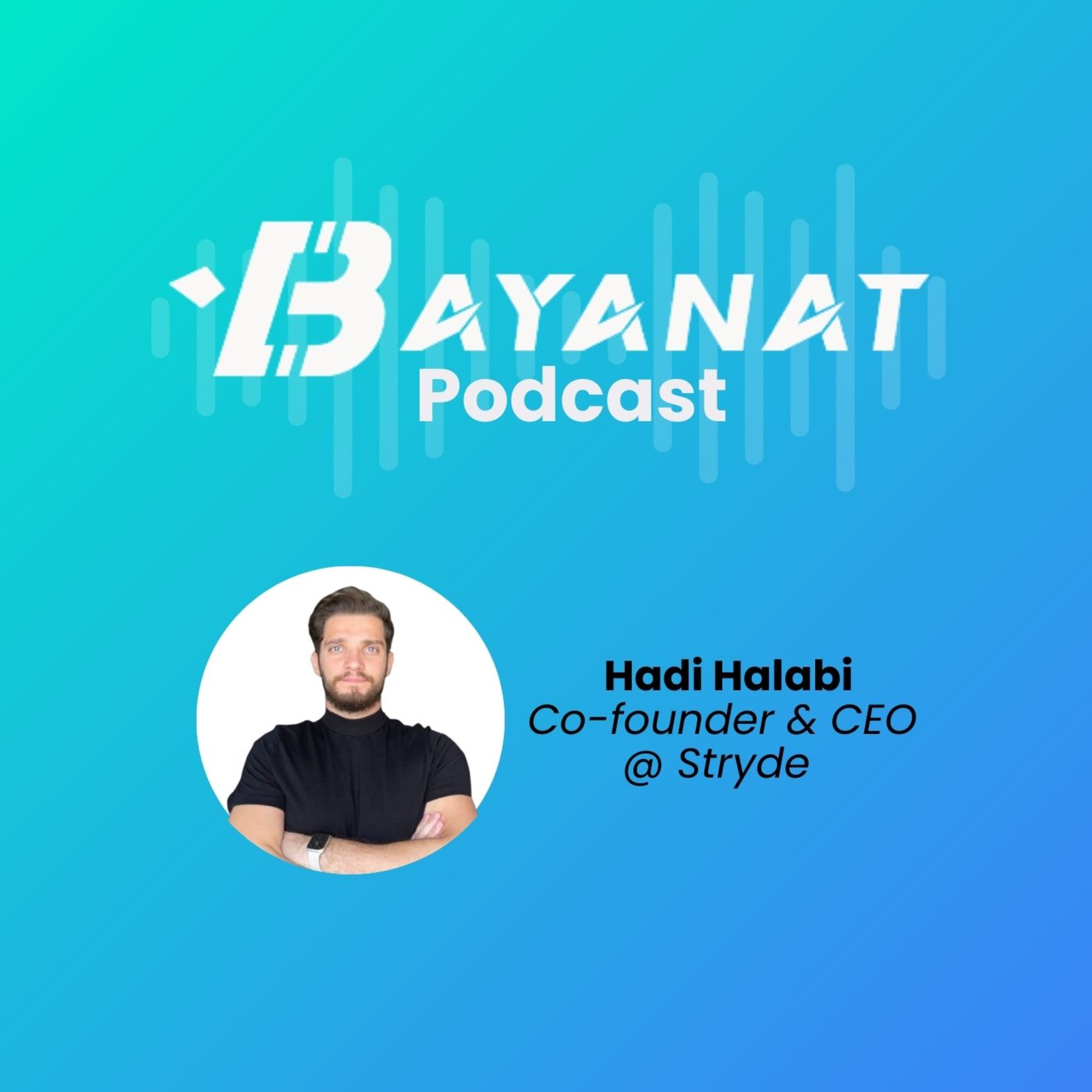 Bayanat Podcast: Inside MENA Tech