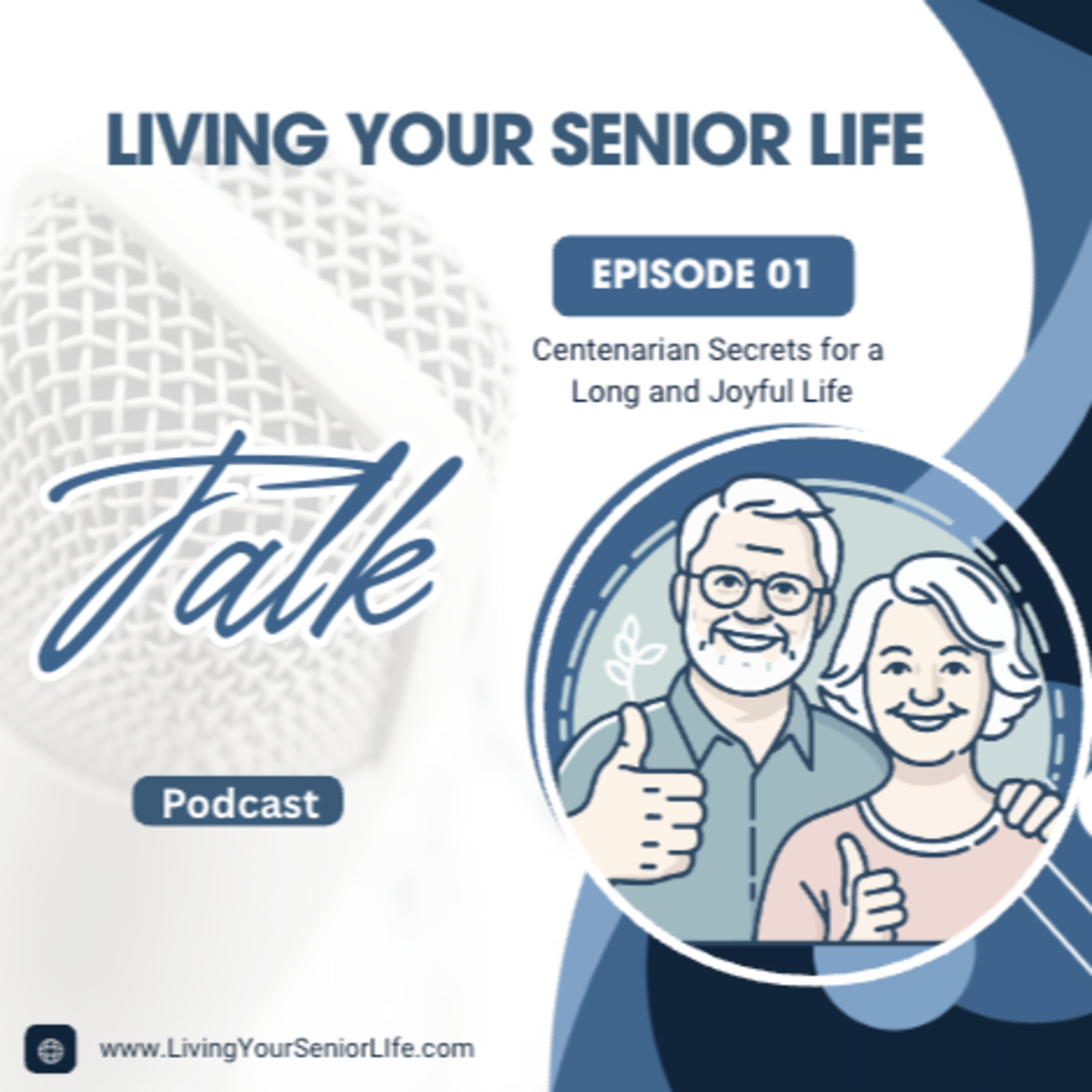 Centenarian Secrets for a Long and Joyful Life episode artwork