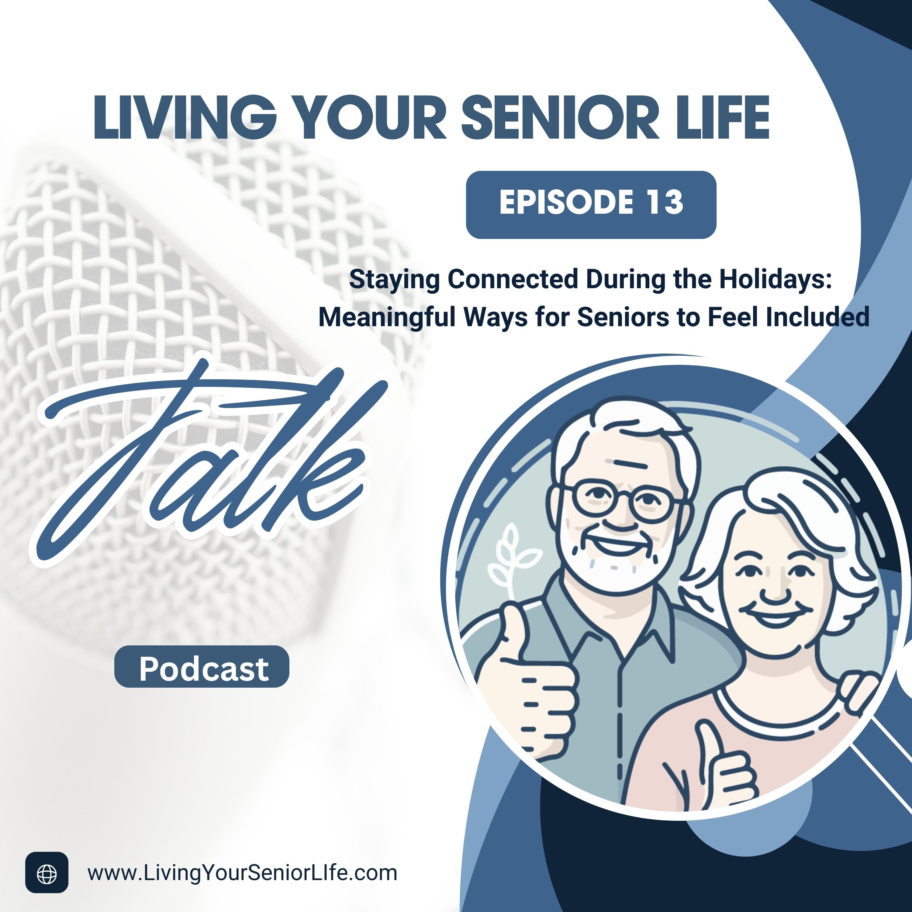 Staying Connected During the Holidays: Meaningful Ways for Seniors to Feel Included episode artwork