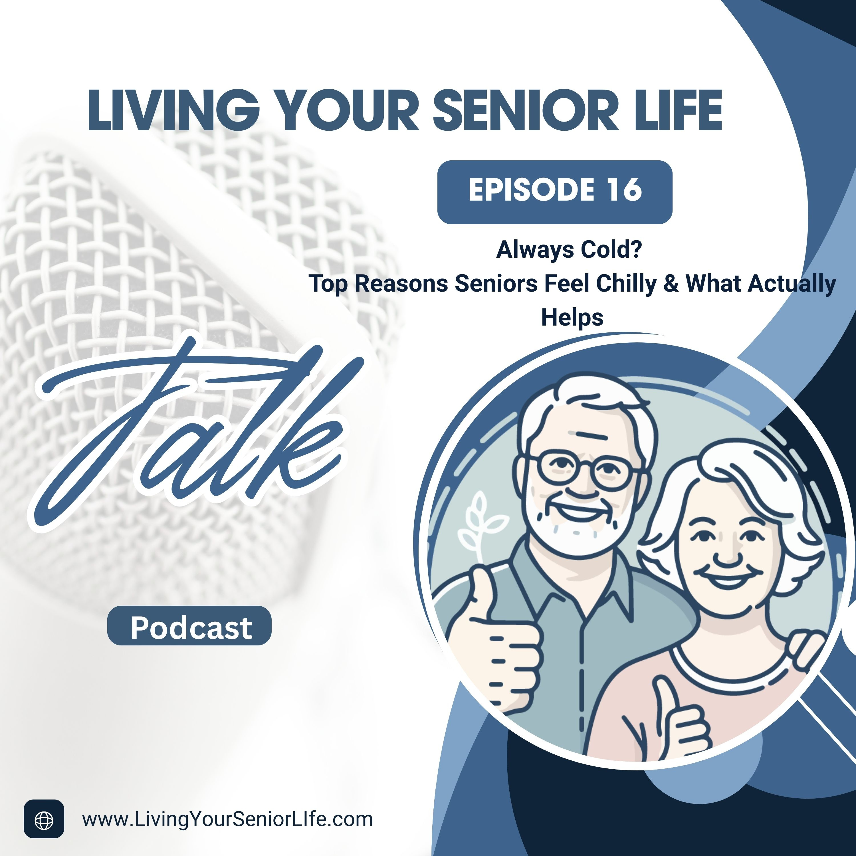Always Cold? Top Reasons Seniors Feel Chilly & What Actually Helps episode artwork