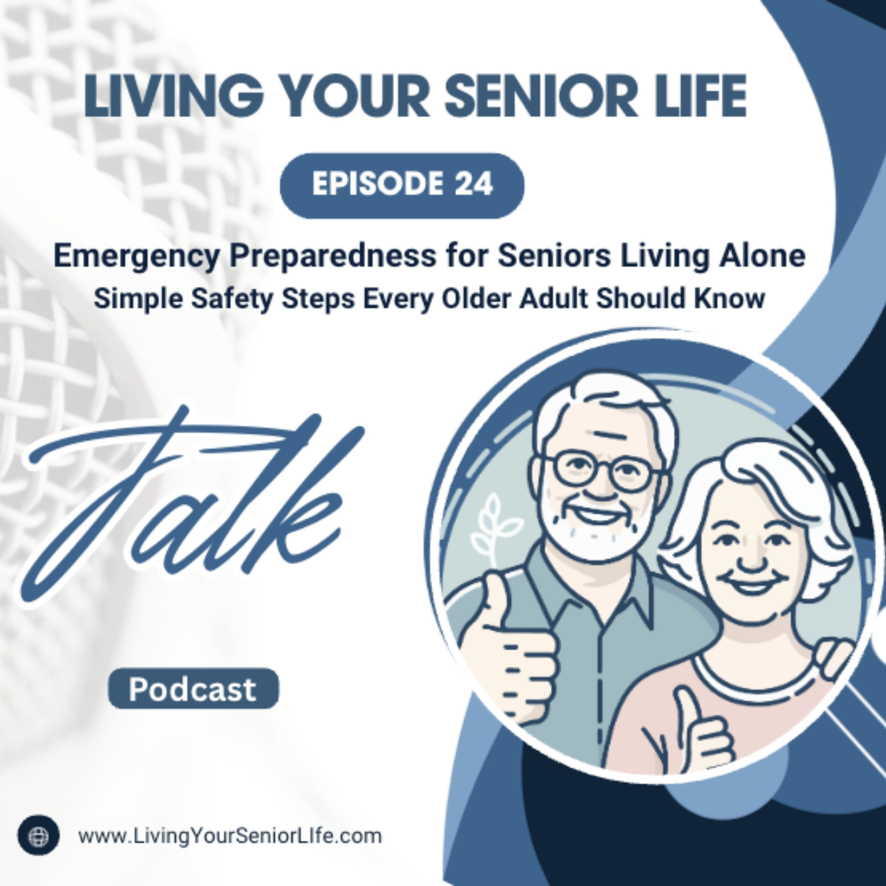 Emergency Preparedness for Seniors Living Alone: Simple Safety Steps Every Older Adult Should Know episode artwork