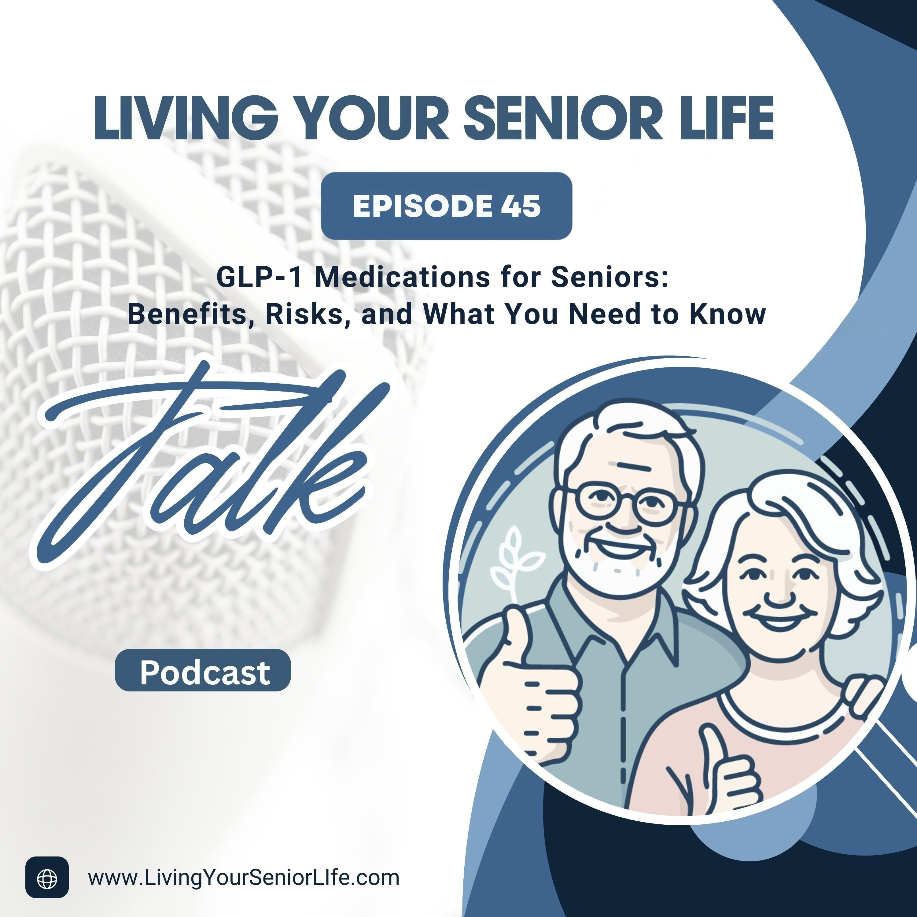 GLP-1 Medications for Seniors: Benefits, Risks, and What You Need to Know episode artwork