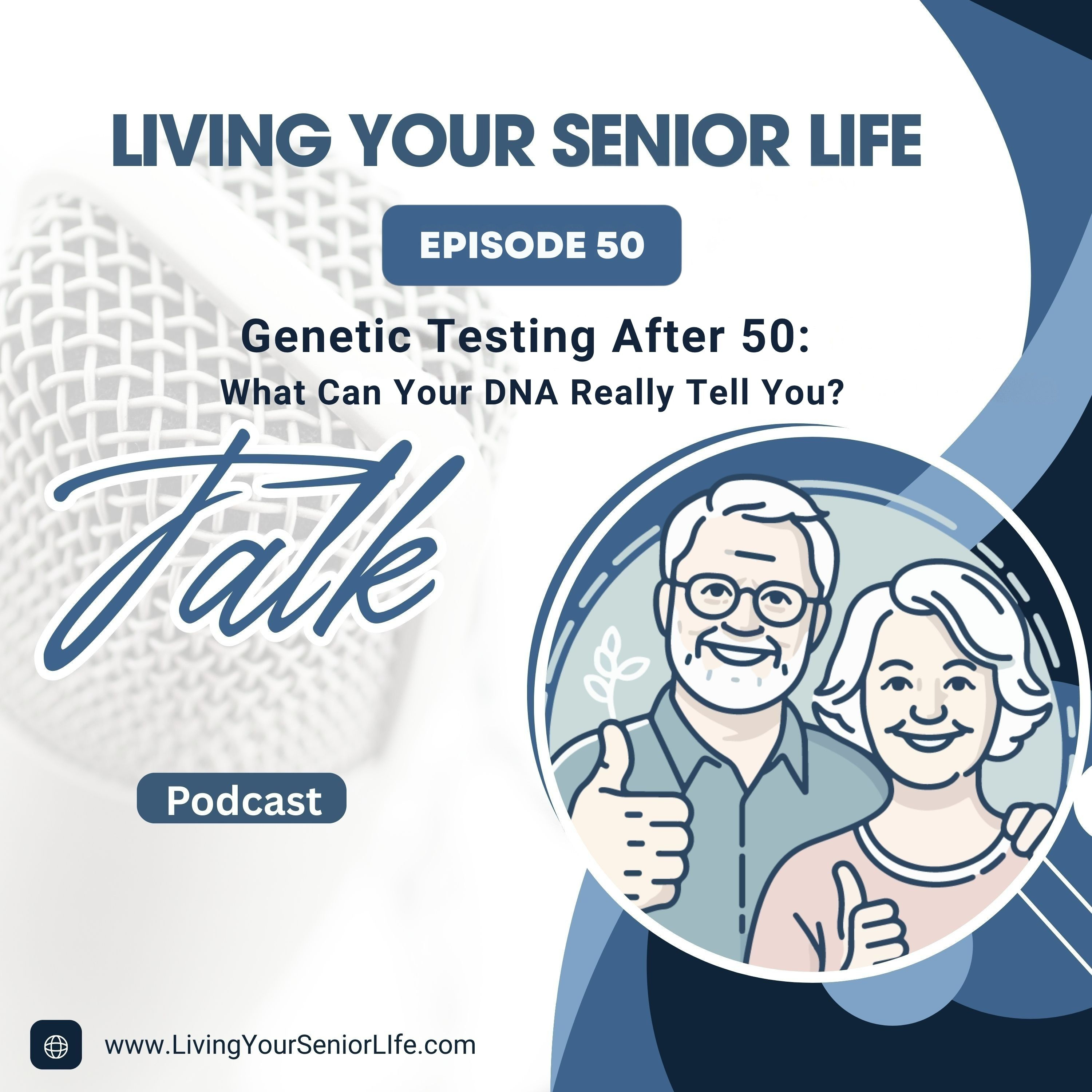 Genetic Testing After 50: What Can Your DNA Really Tell You? episode artwork