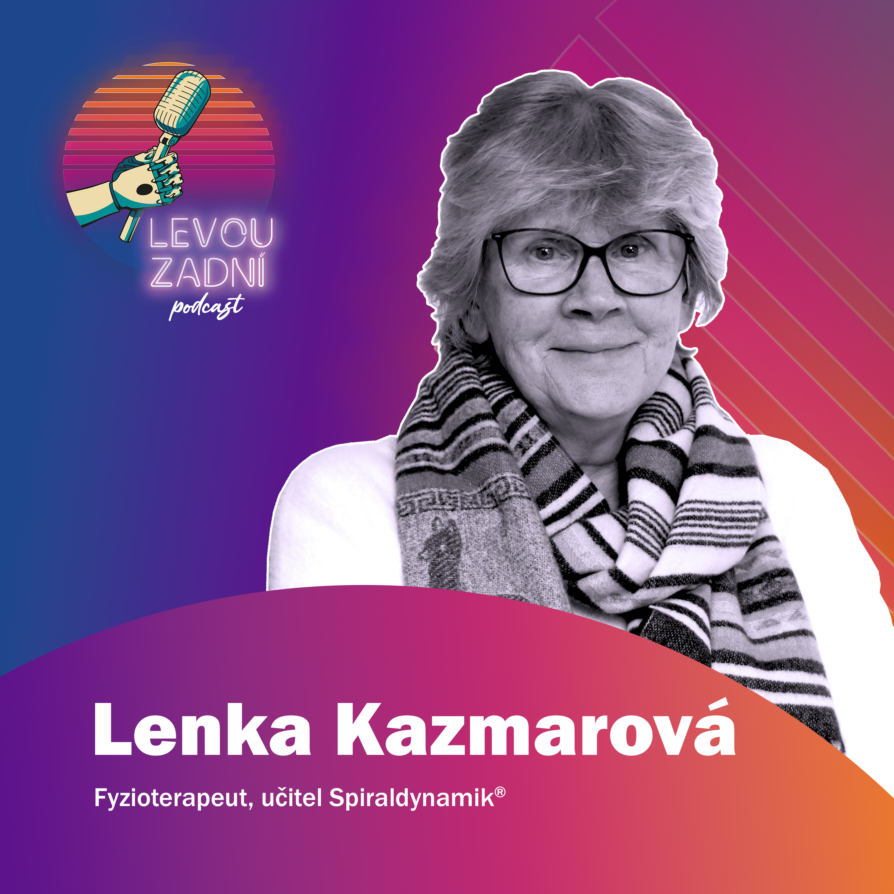 #09: Lenka Kazmarová | Spiraldynamik® jako celoživotní poslání  episode artwork