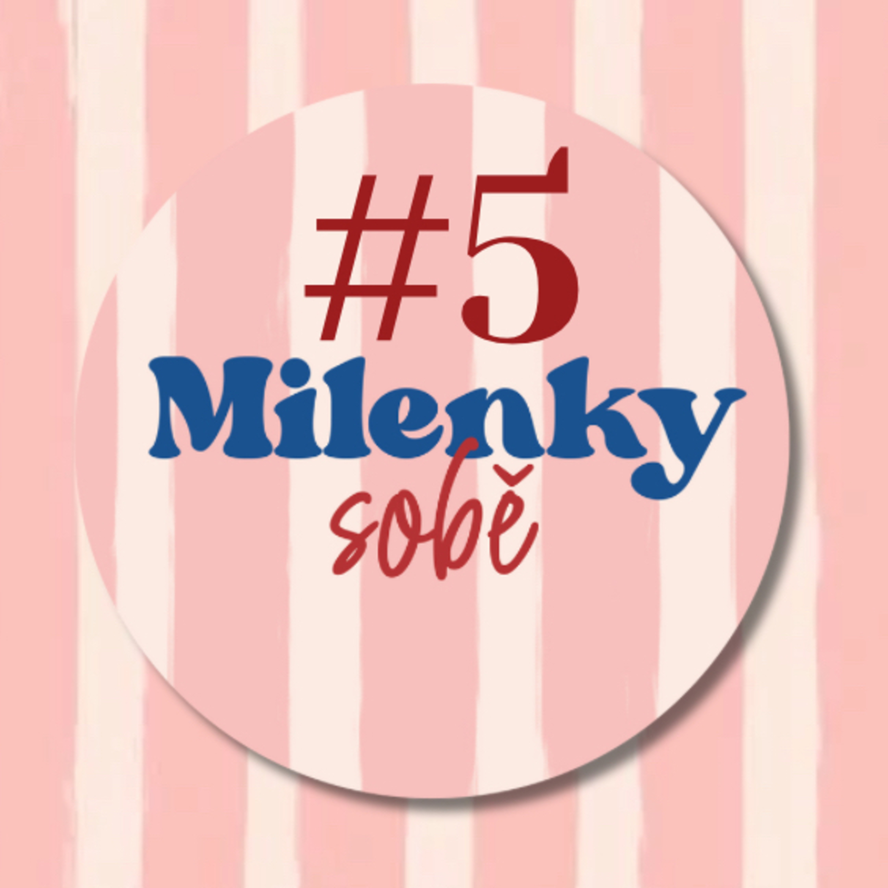 Milenky sobě #5: Milenka mu dala hádanku, rozluští ji? episode artwork