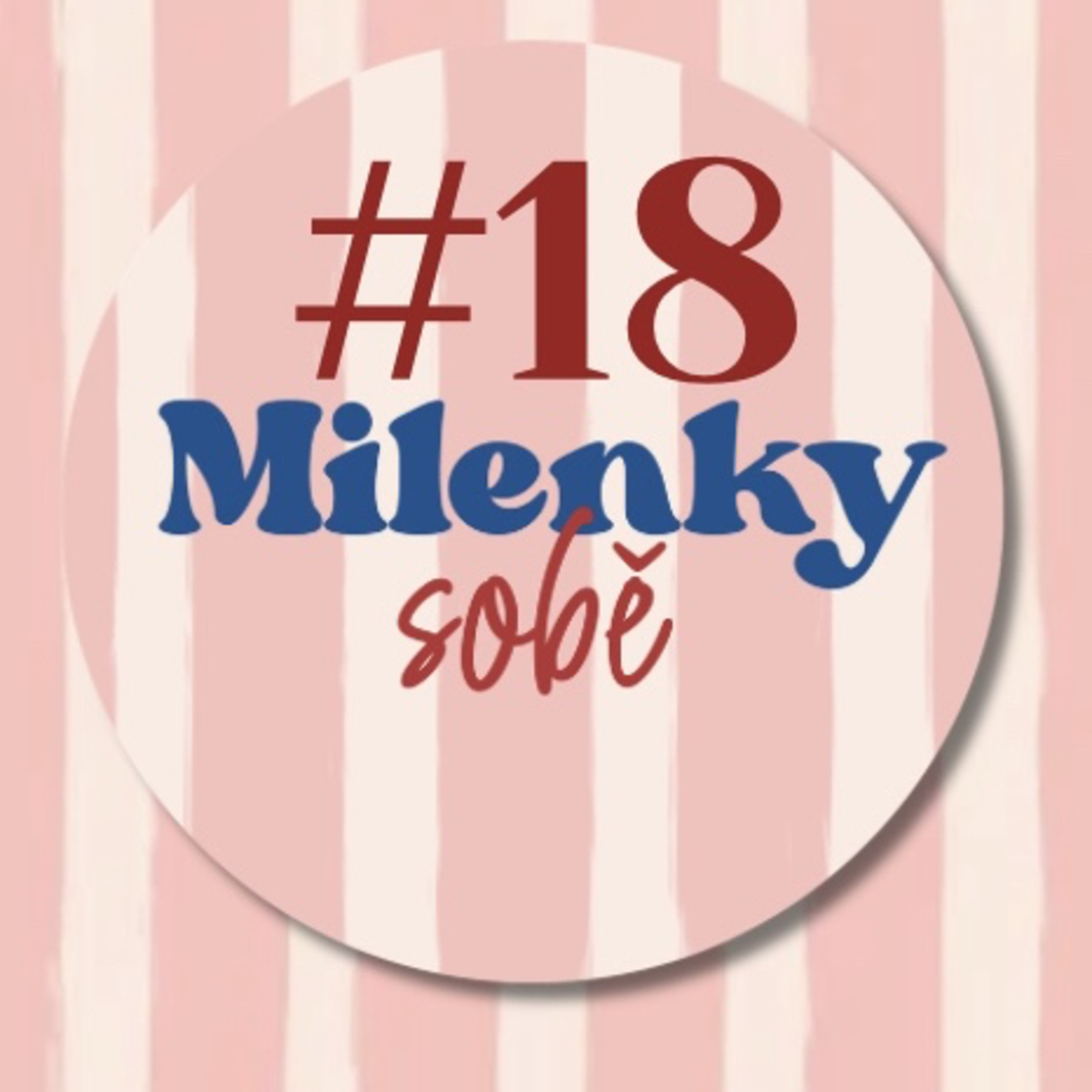 Milenky sobě #18: Je ženatý a má dceru. Odejde za milenkou? episode artwork