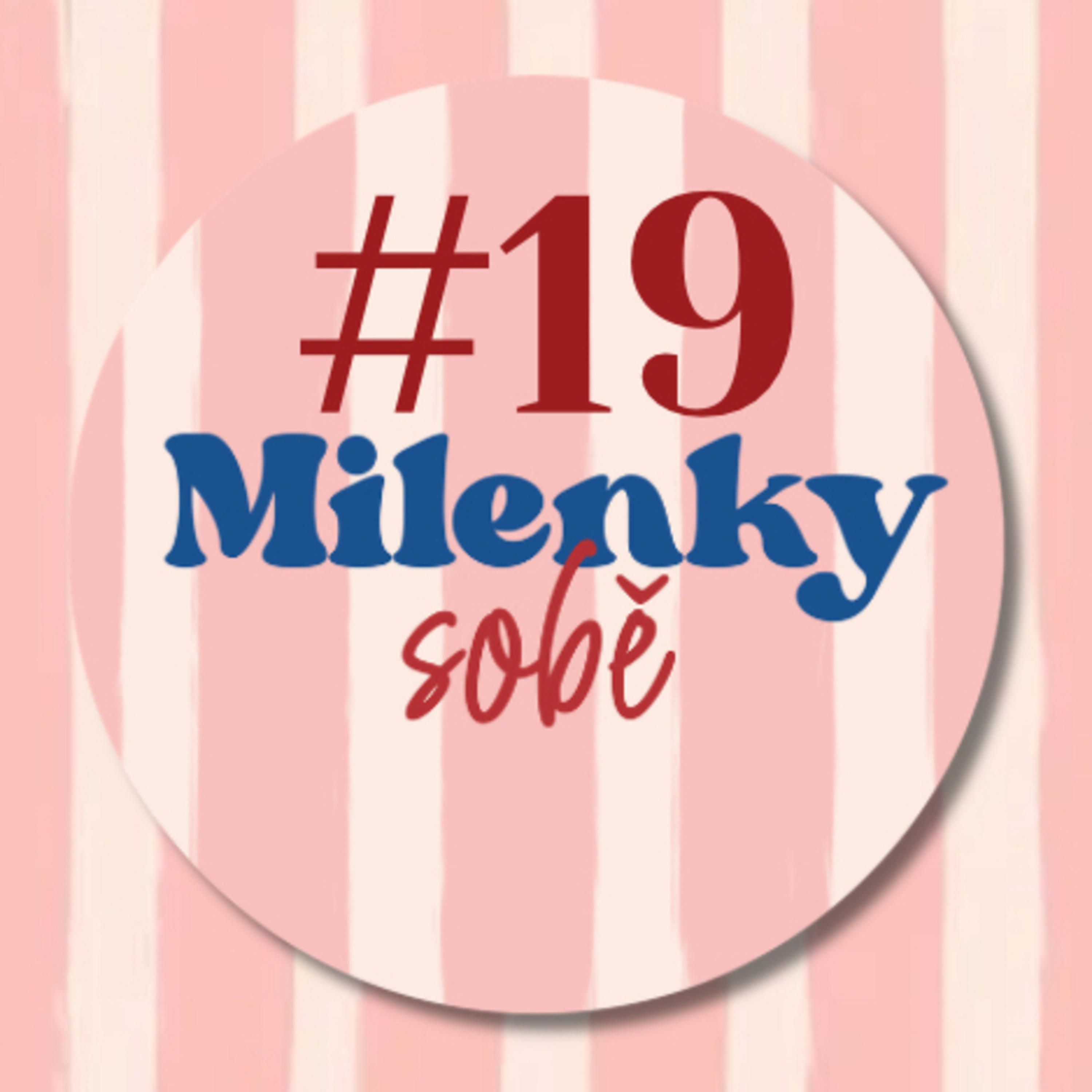 Milenky sobě #19: Co je víc? Přátelství nebo láska? episode artwork